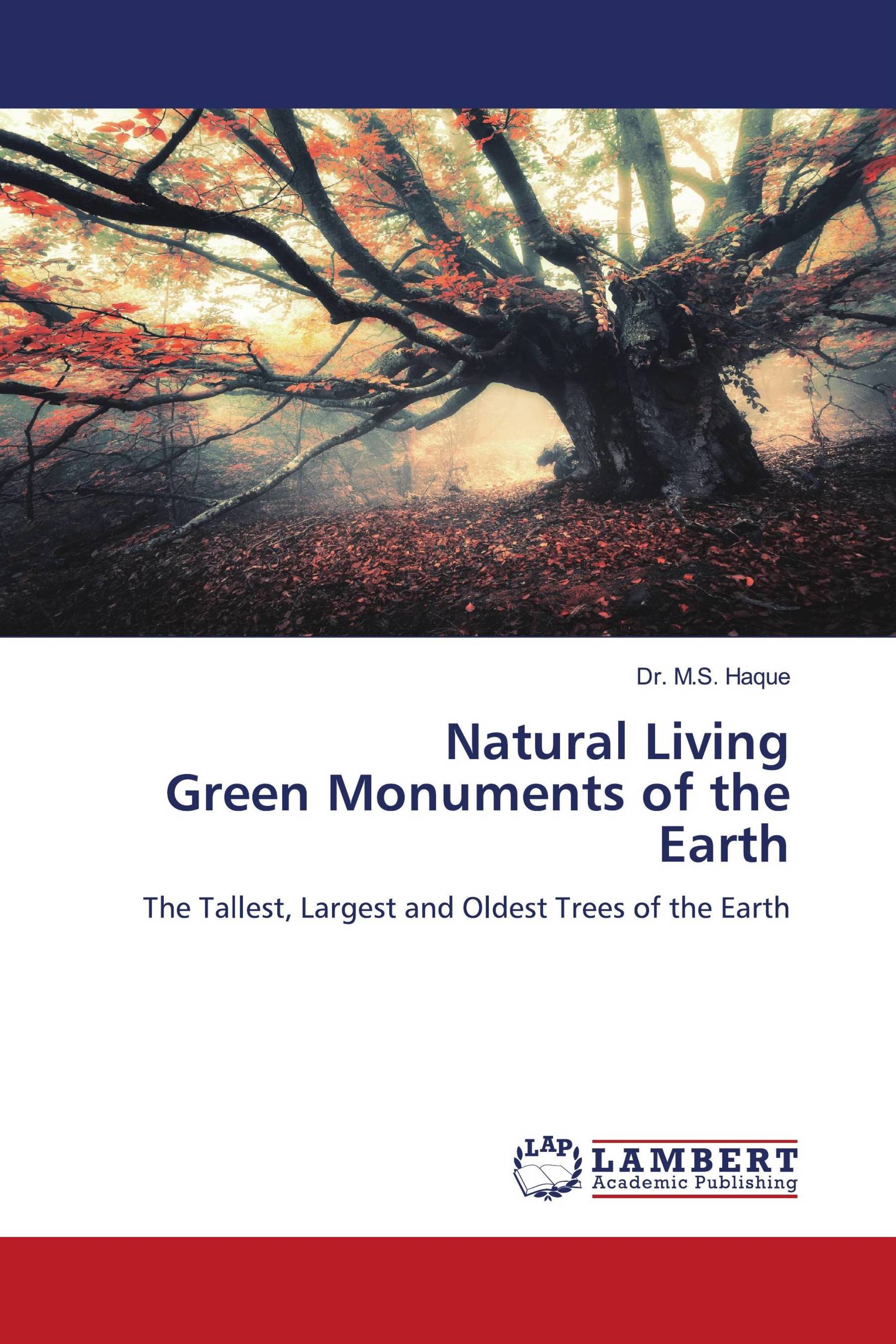 Natural Living Green Monuments of the Earth