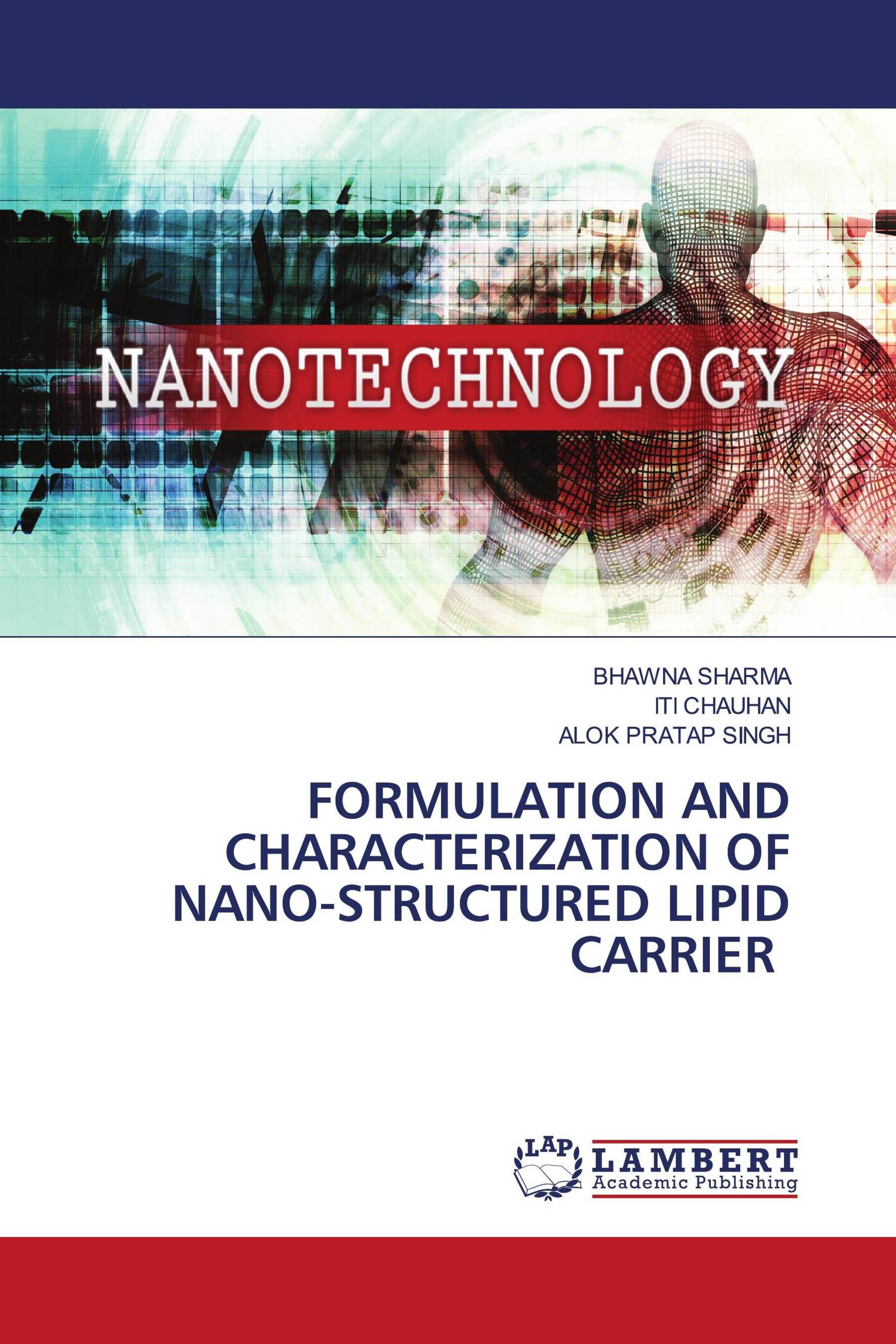 FORMULATION AND CHARACTERIZATION OF NANO-STRUCTURED LIPID CARRIER