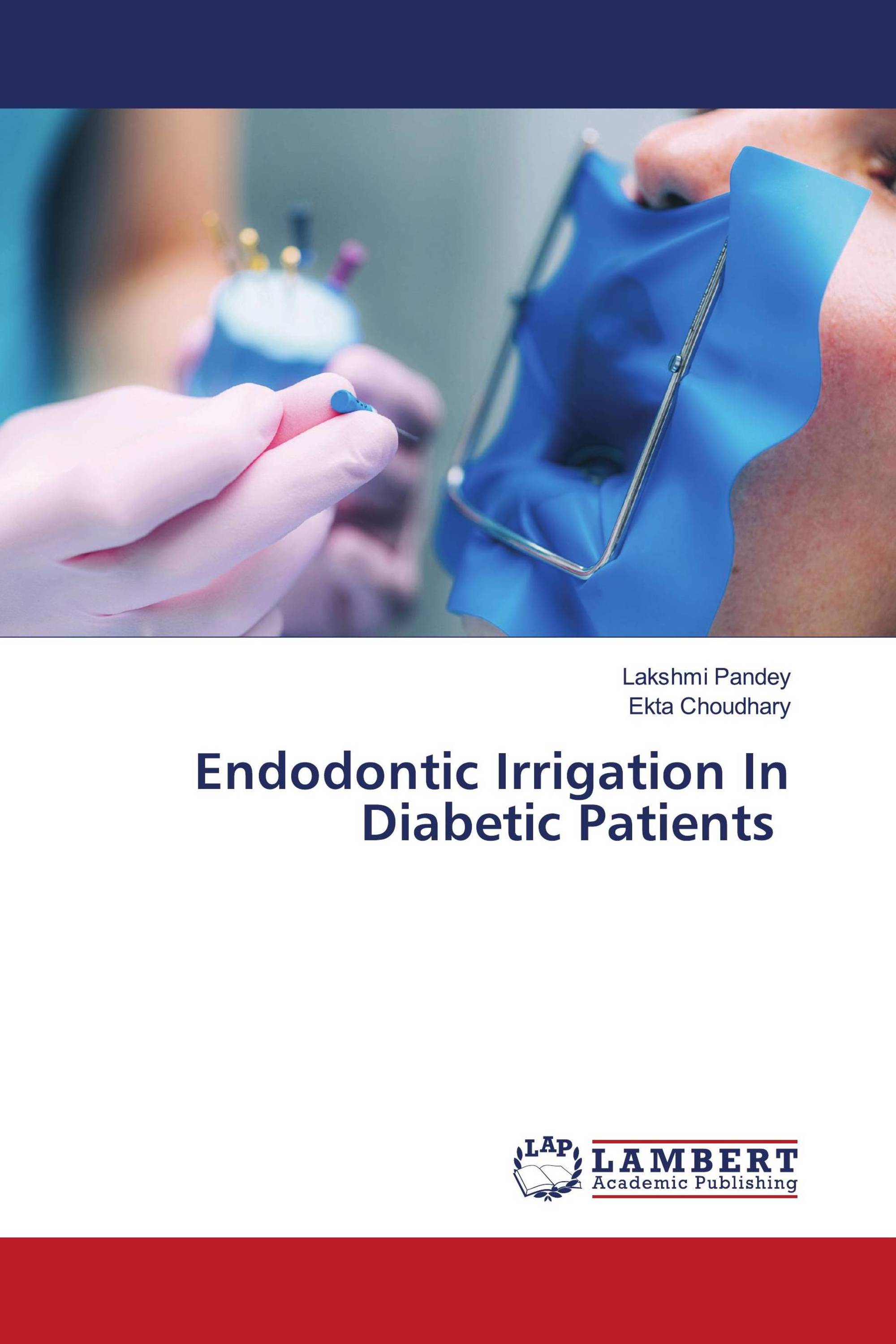 Endodontic Irrigation In Diabetic Patients / 9786206787044