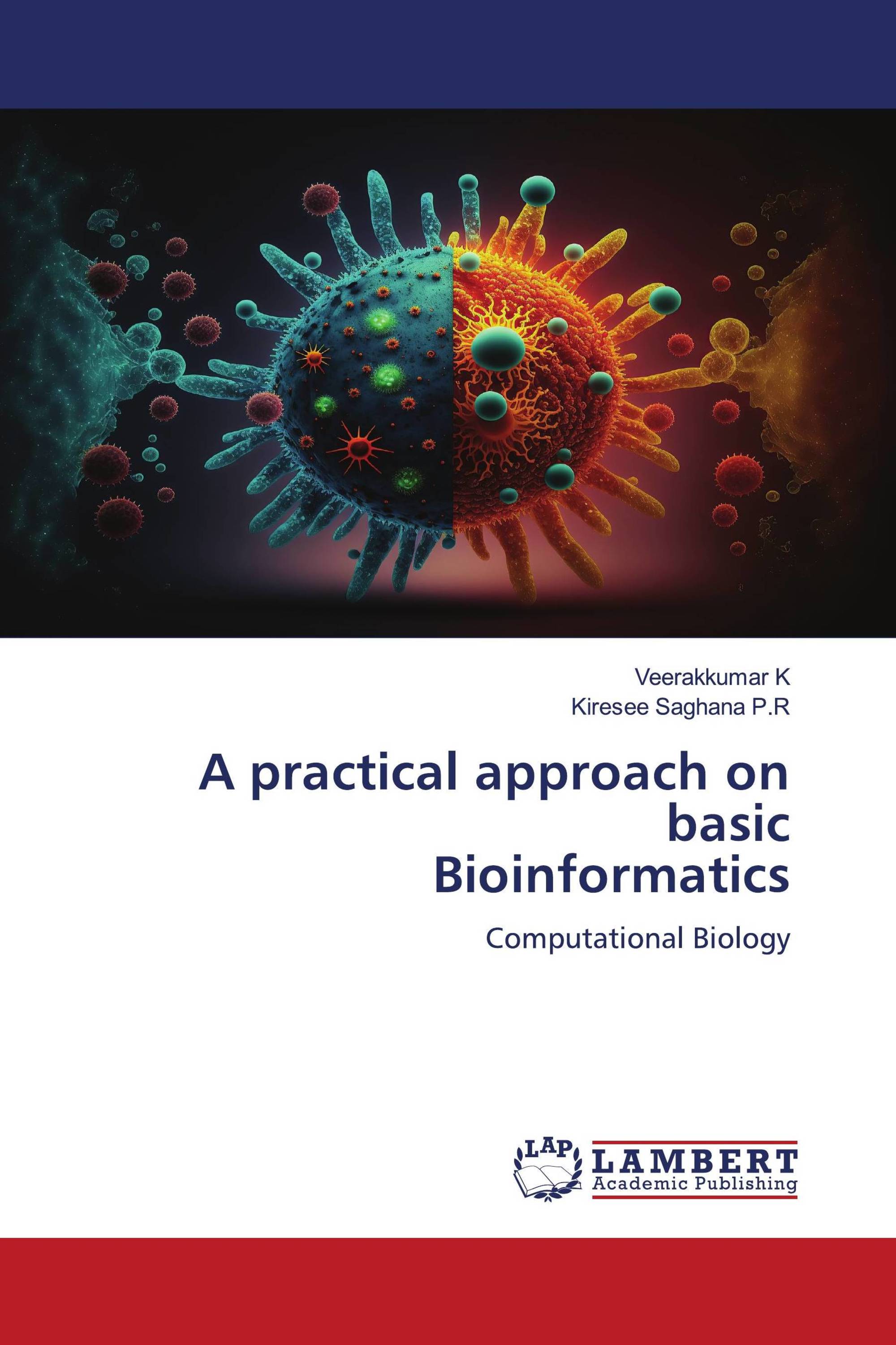 A practical approach on basic Bioinformatics / 978-620-6-78988-8 ...