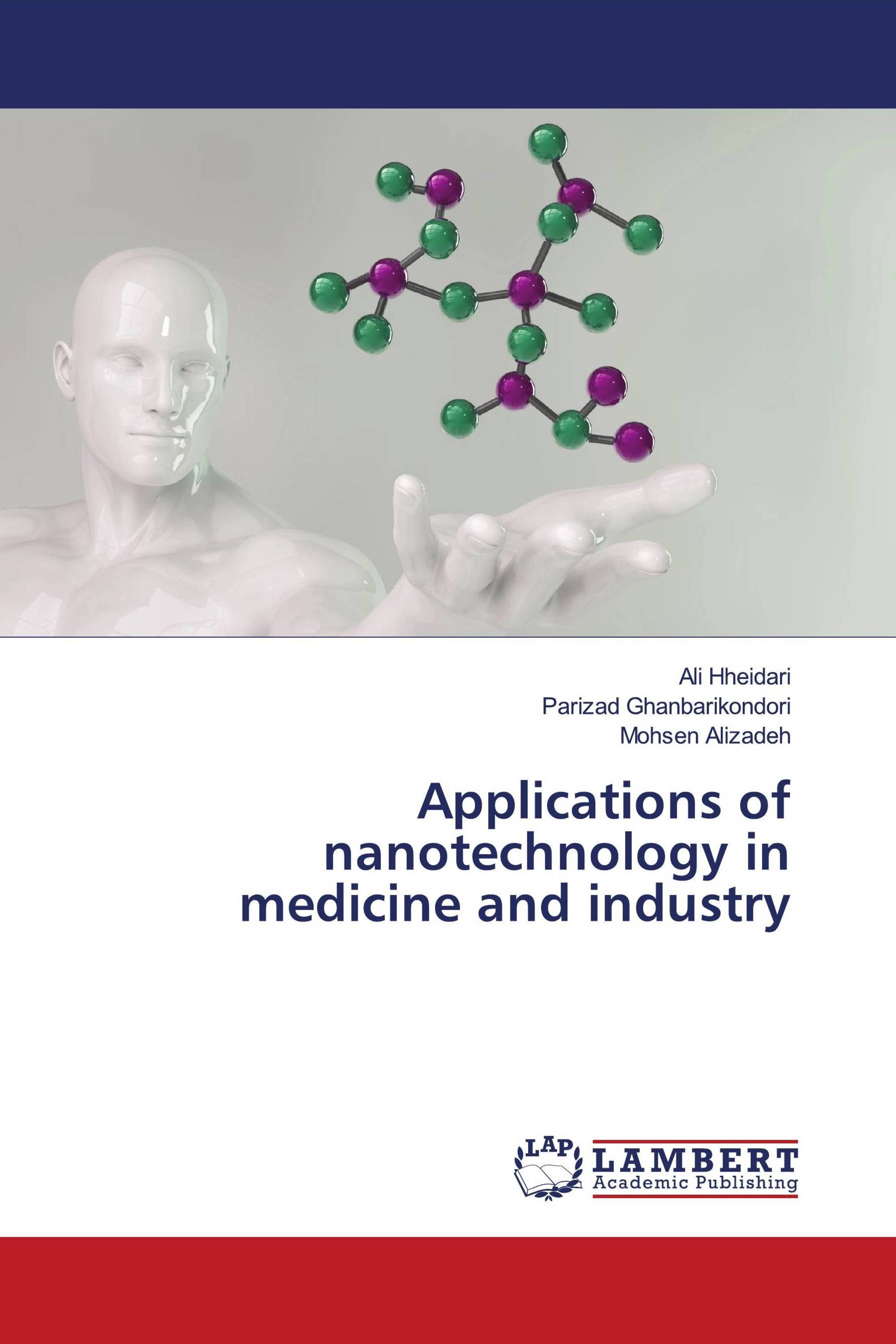 Applications of nanotechnology in medicine and industry