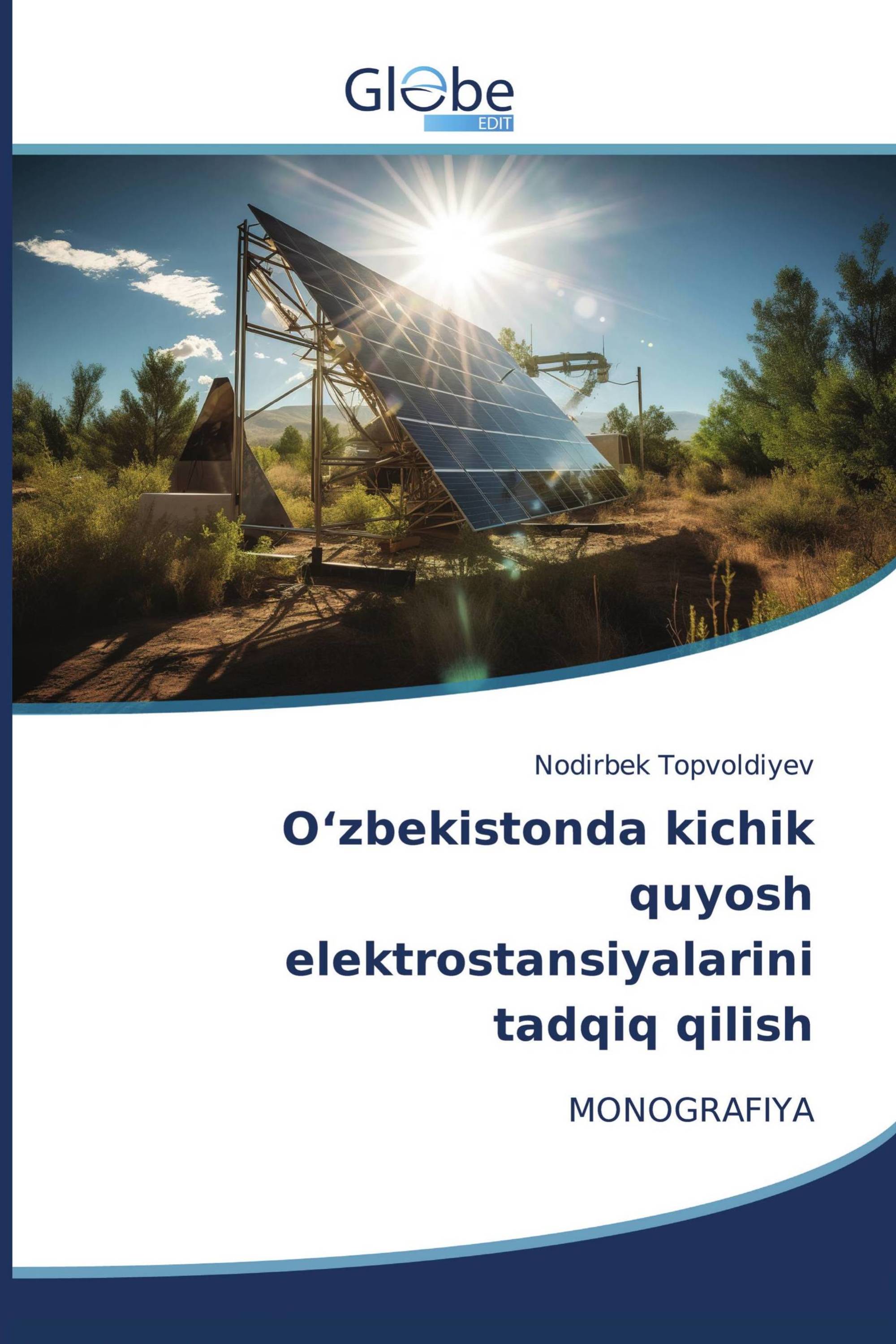 O‘zbekistonda kichik quyosh elektrostansiyalarini tadqiq qilish