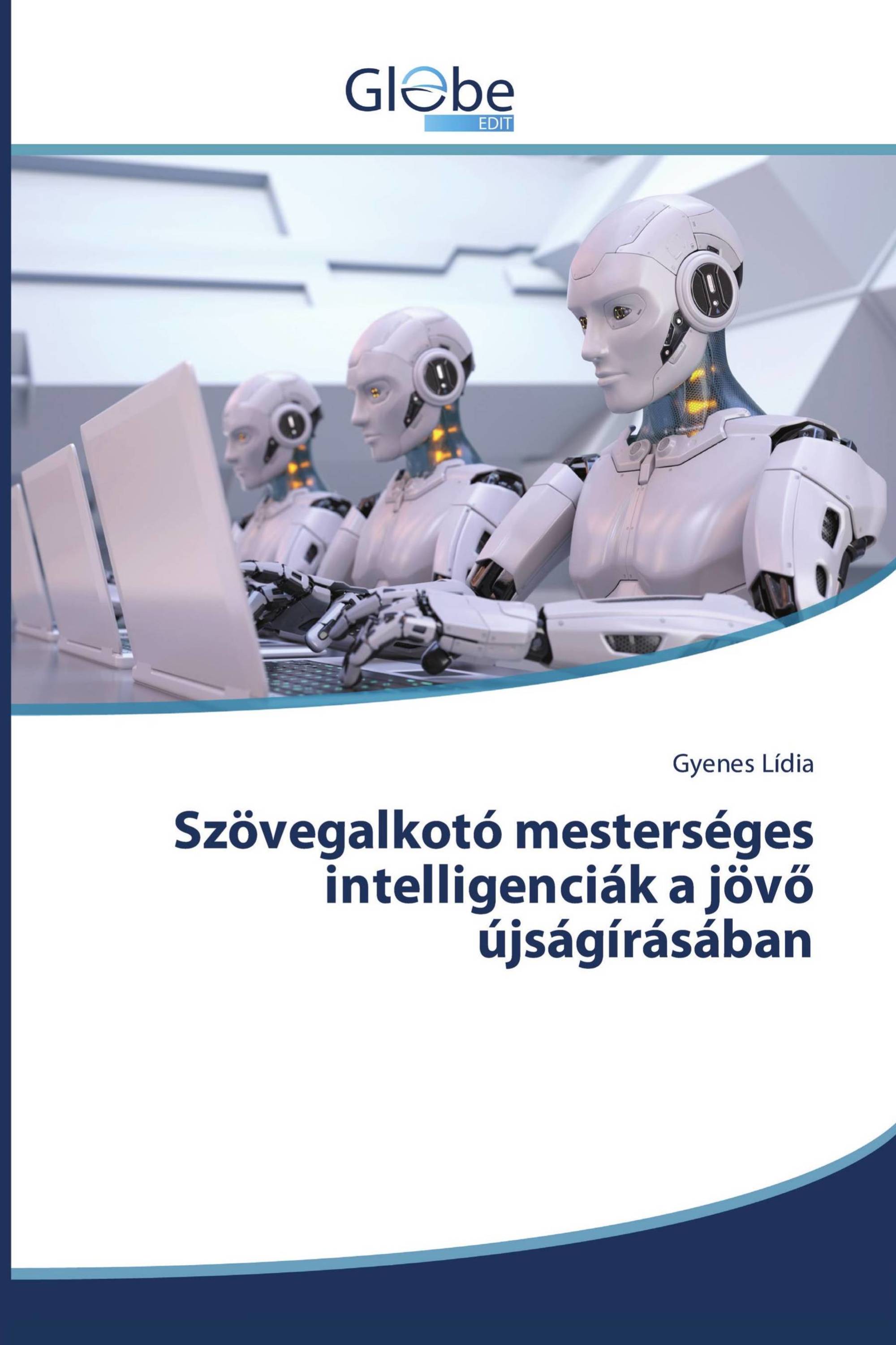 Szövegalkotó mesterséges intelligenciák a jövő újságírásában