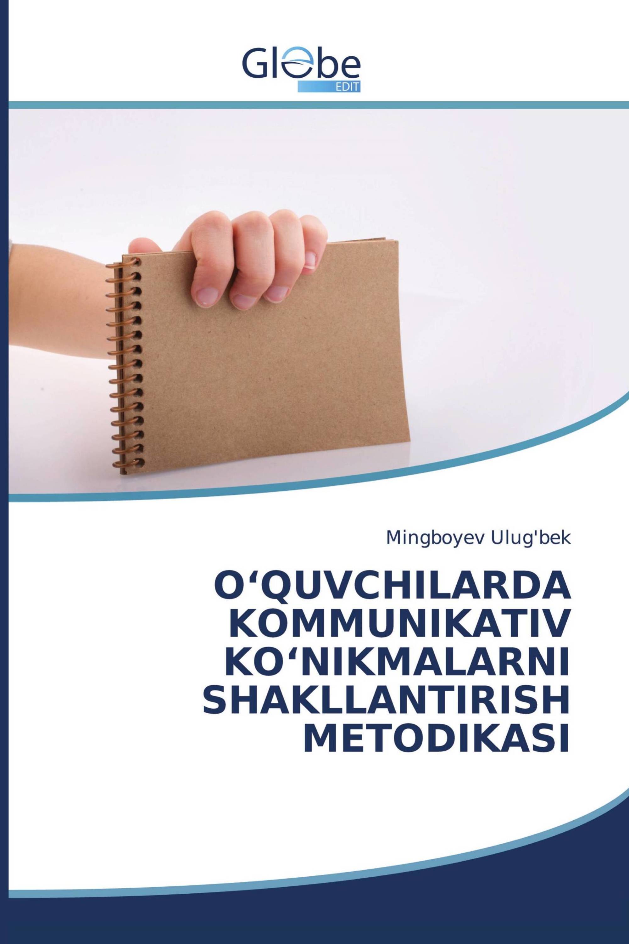 O‘QUVCHILARDA KOMMUNIKATIV KO‘NIKMALARNI SHAKLLANTIRISH METODIKASI