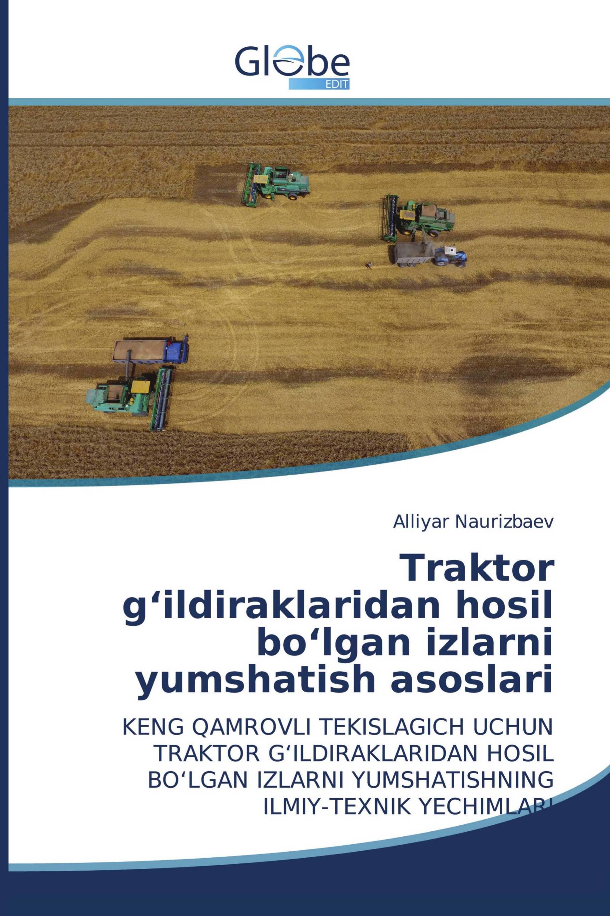 Traktor g‘ildiraklaridan hosil bo‘lgan izlarni yumshatish asoslari