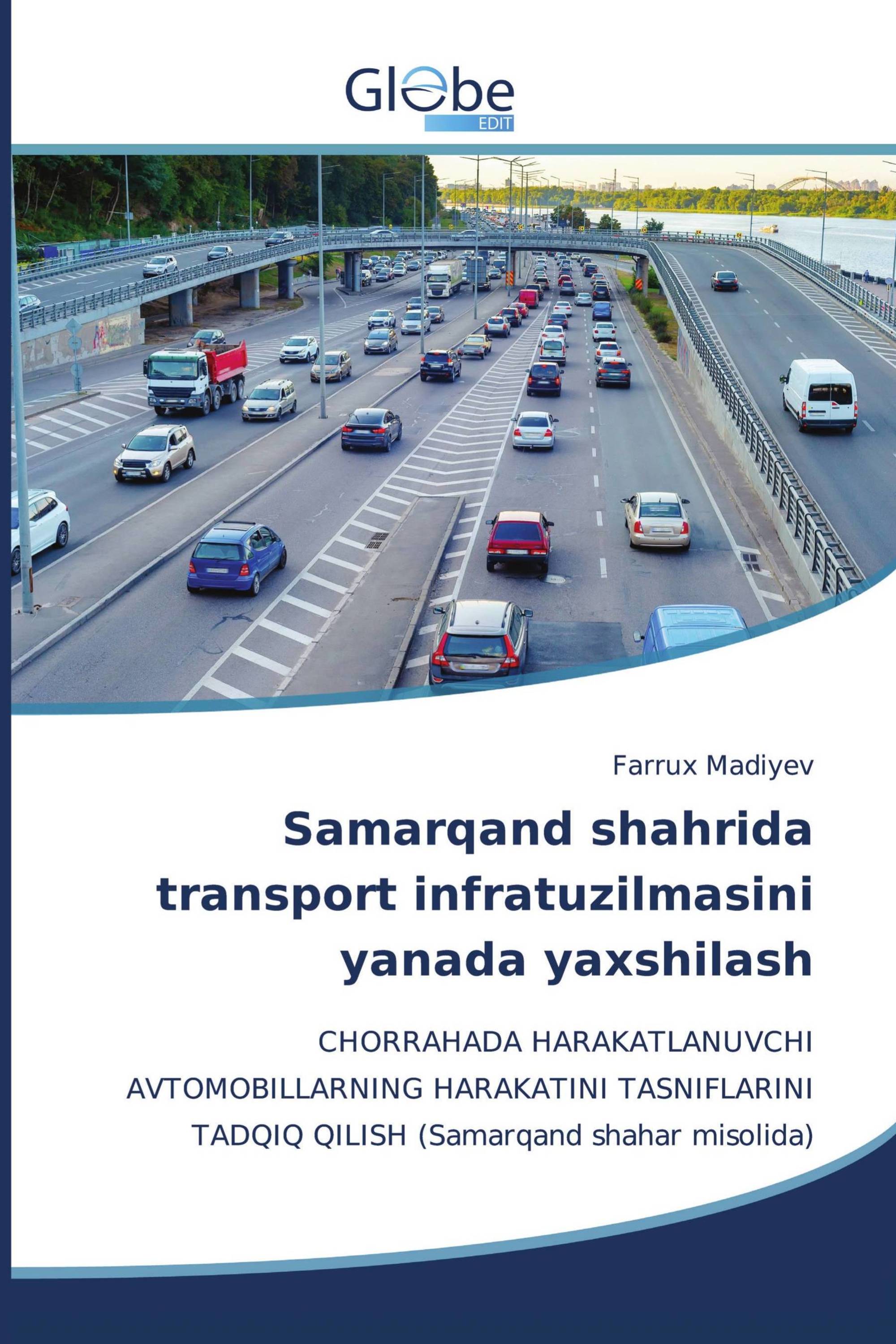 Samarqand shahrida transport infratuzilmasini yanada yaxshilash