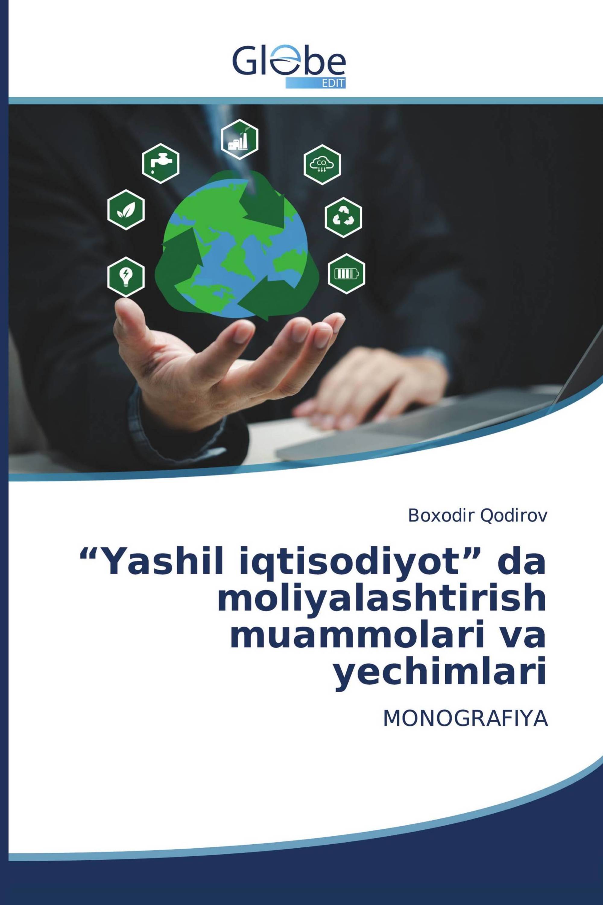 “Yаshil iqtisоdiyоt” dа mоliyаlаshtirish muаmmоlаri vа yеchimlаri