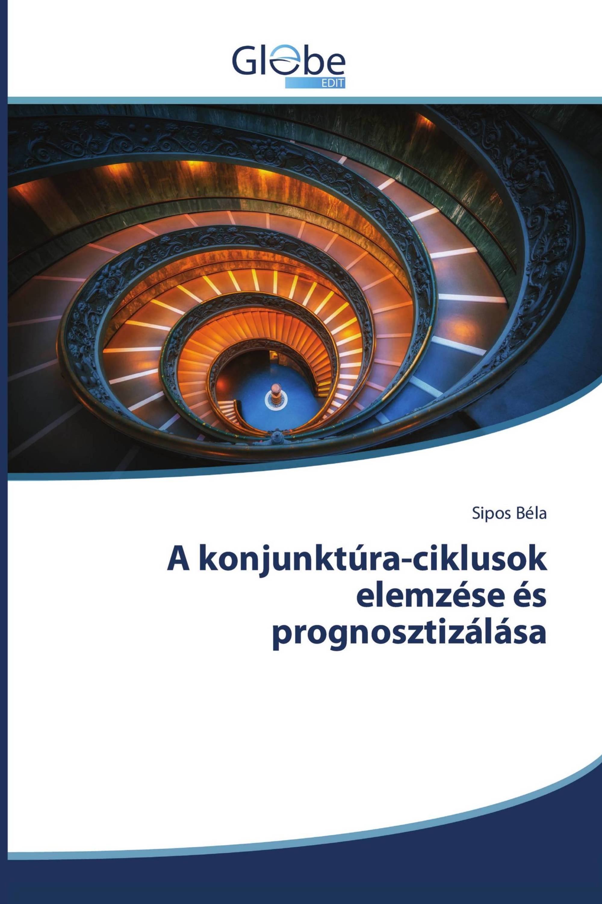 A konjunktúra-ciklusok elemzése és prognosztizálása