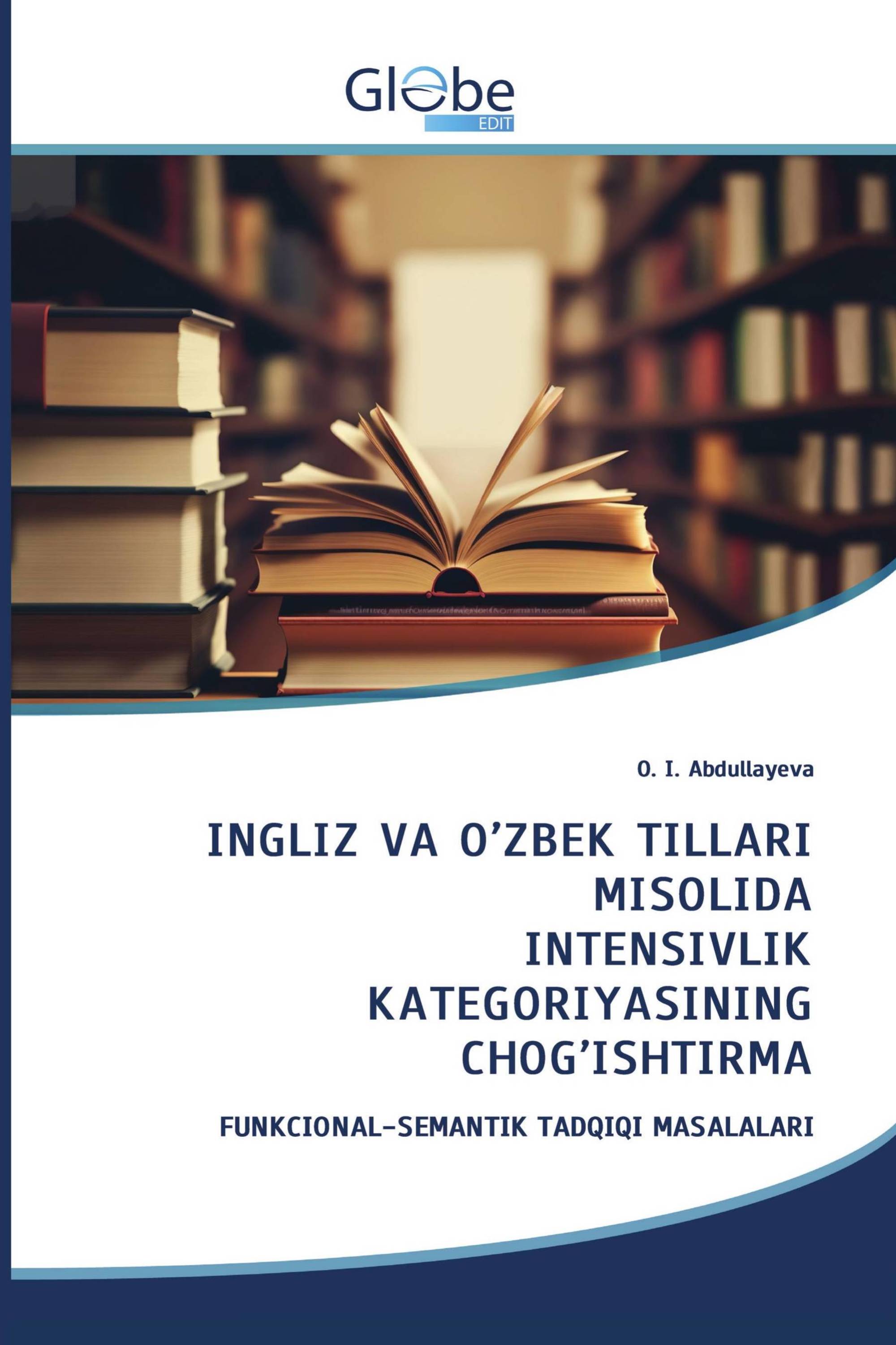 INGLIZ VA O’ZBЕK TILLARI MISOLIDA INTЕNSIVLIK KATЕGORIYASINING CHOG’ISHTIRMA