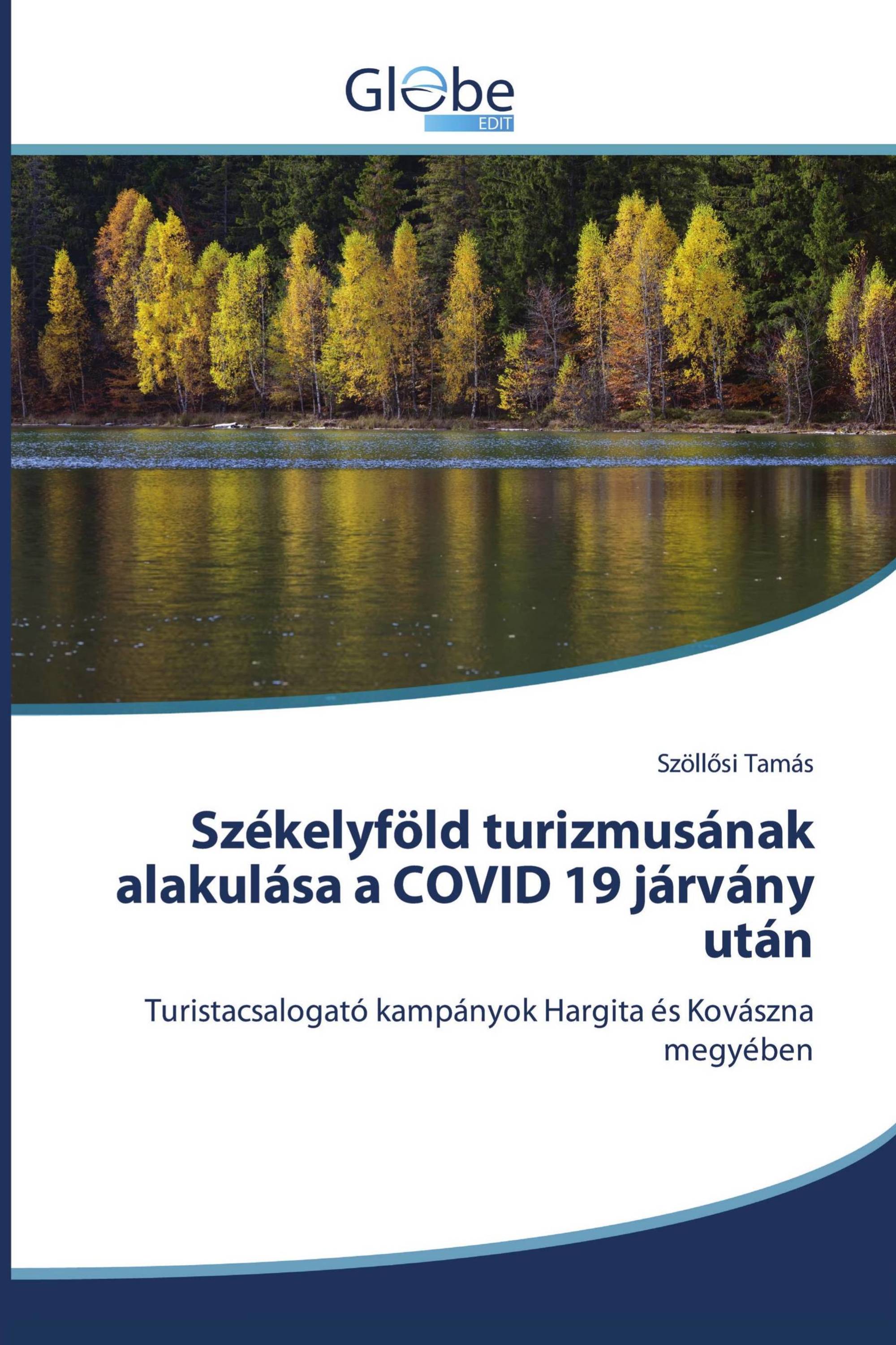 Székelyföld turizmusának alakulása a COVID 19 járvány után