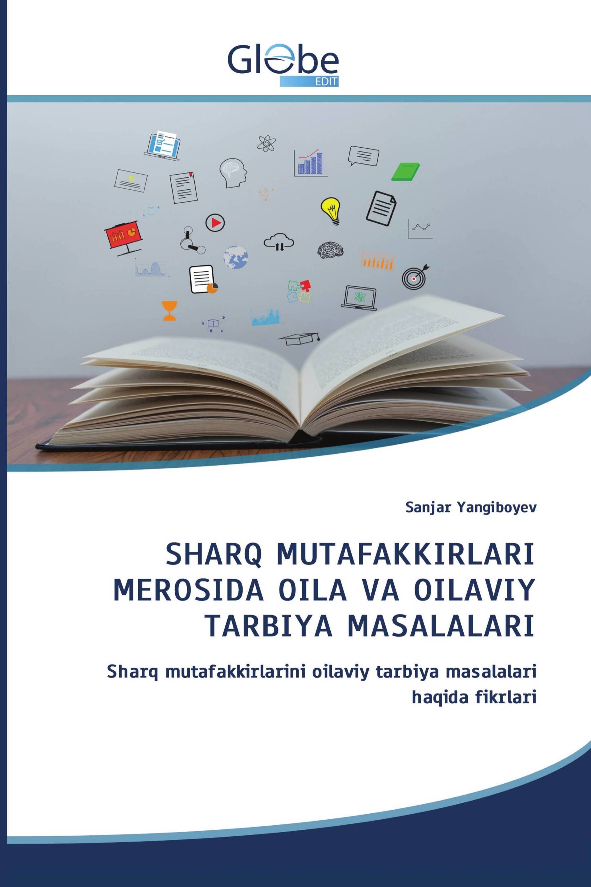 SHARQ MUTAFAKKIRLARI MEROSIDA OILA VA OILAVIY TARBIYA MASALALARI