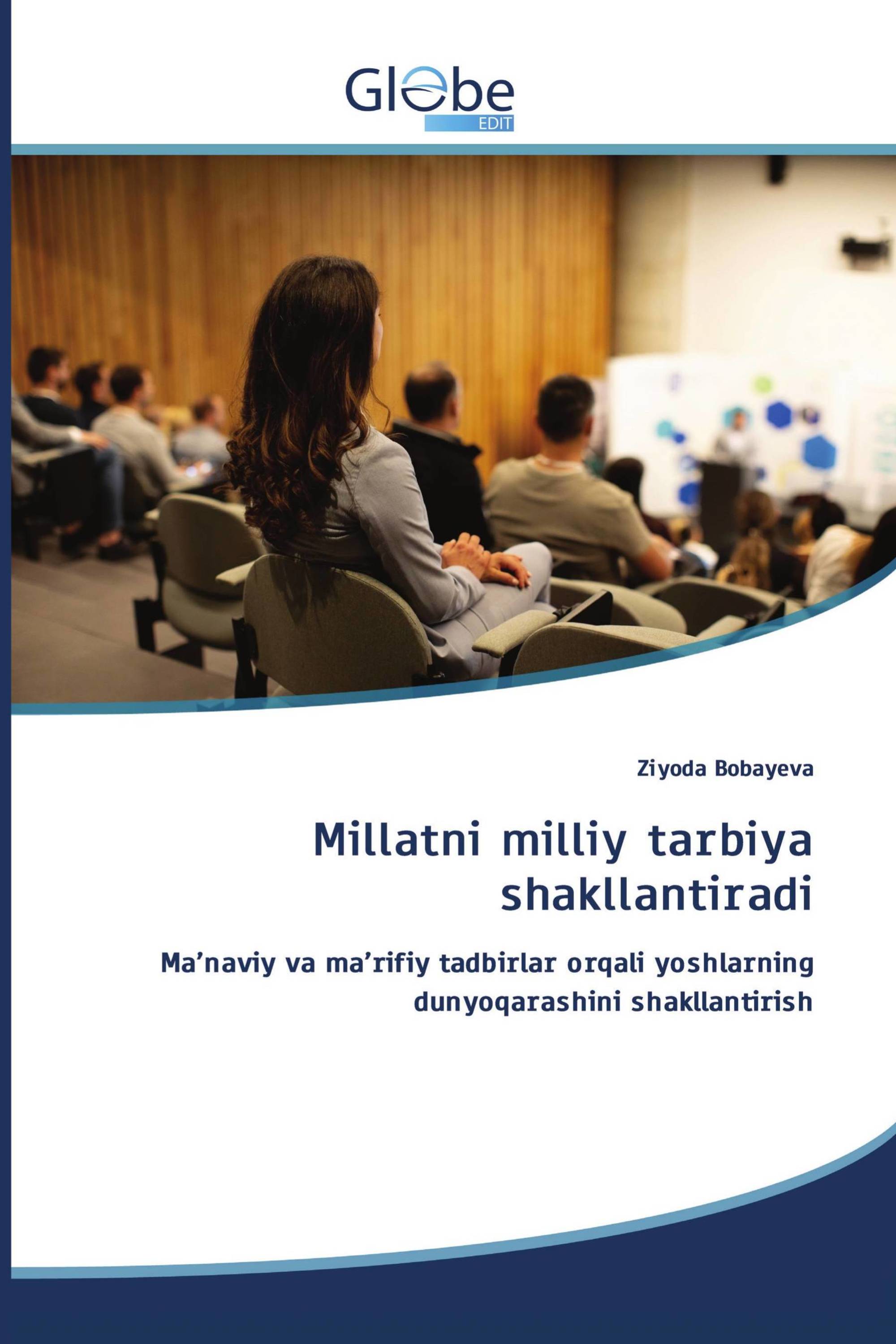 Millatni milliy tarbiya shakllantiradi