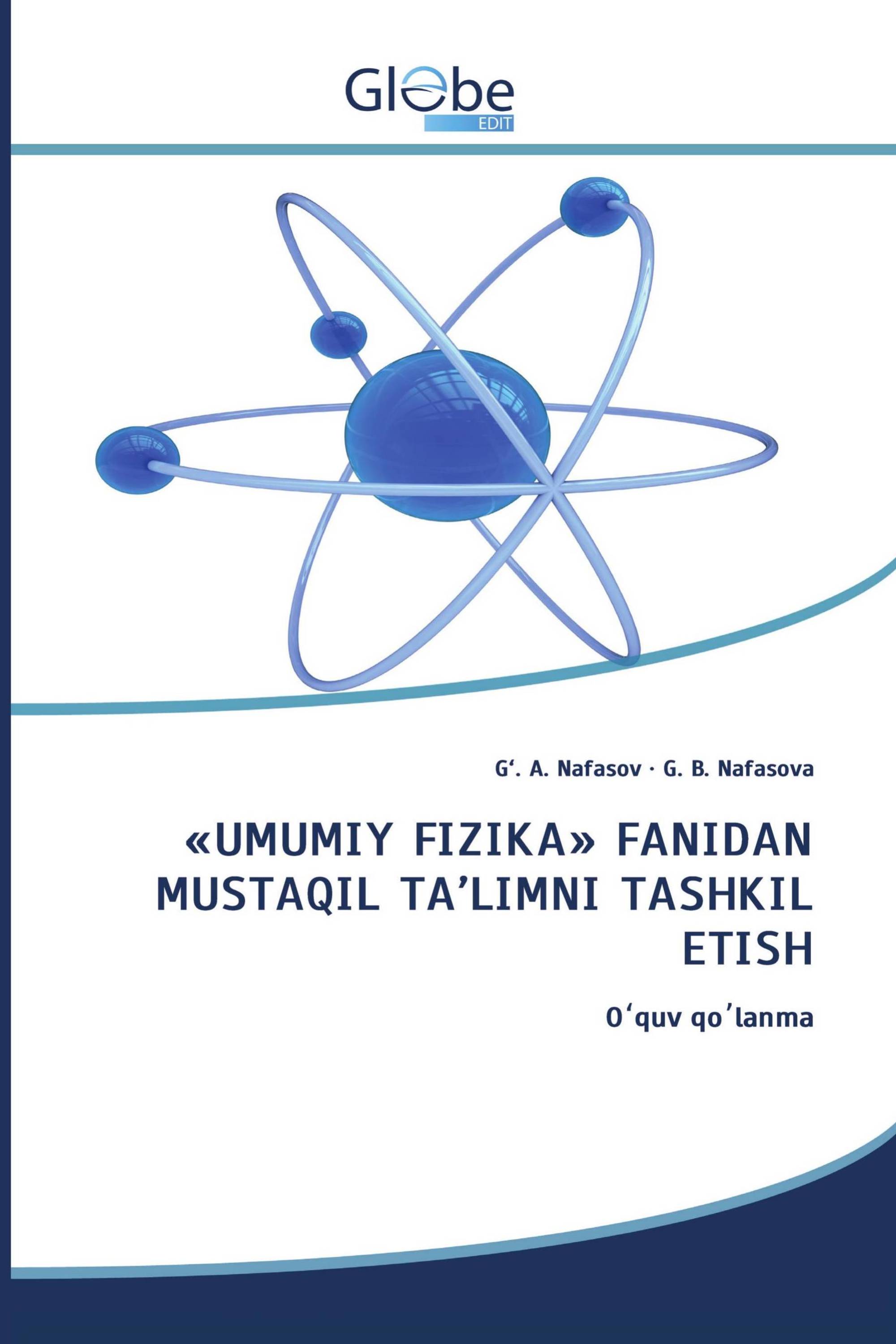 «UMUMIY FIZIKА» FАNIDАN MUSTАQIL TА’LIMNI TАSHKIL ЕTISH