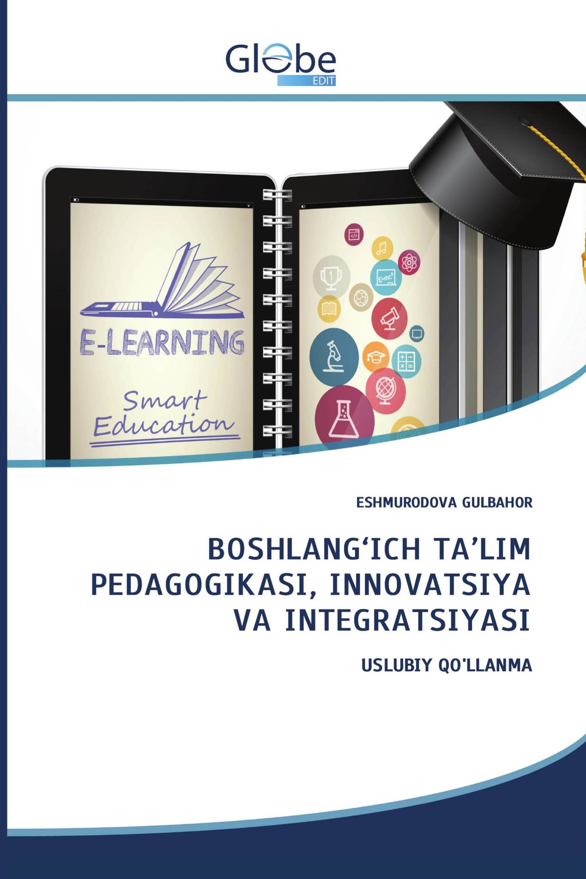 BOSHLANG‘ICH TA’LIM PEDAGOGIKASI, INNОVATSIYA VA INTEGRATSIYASI