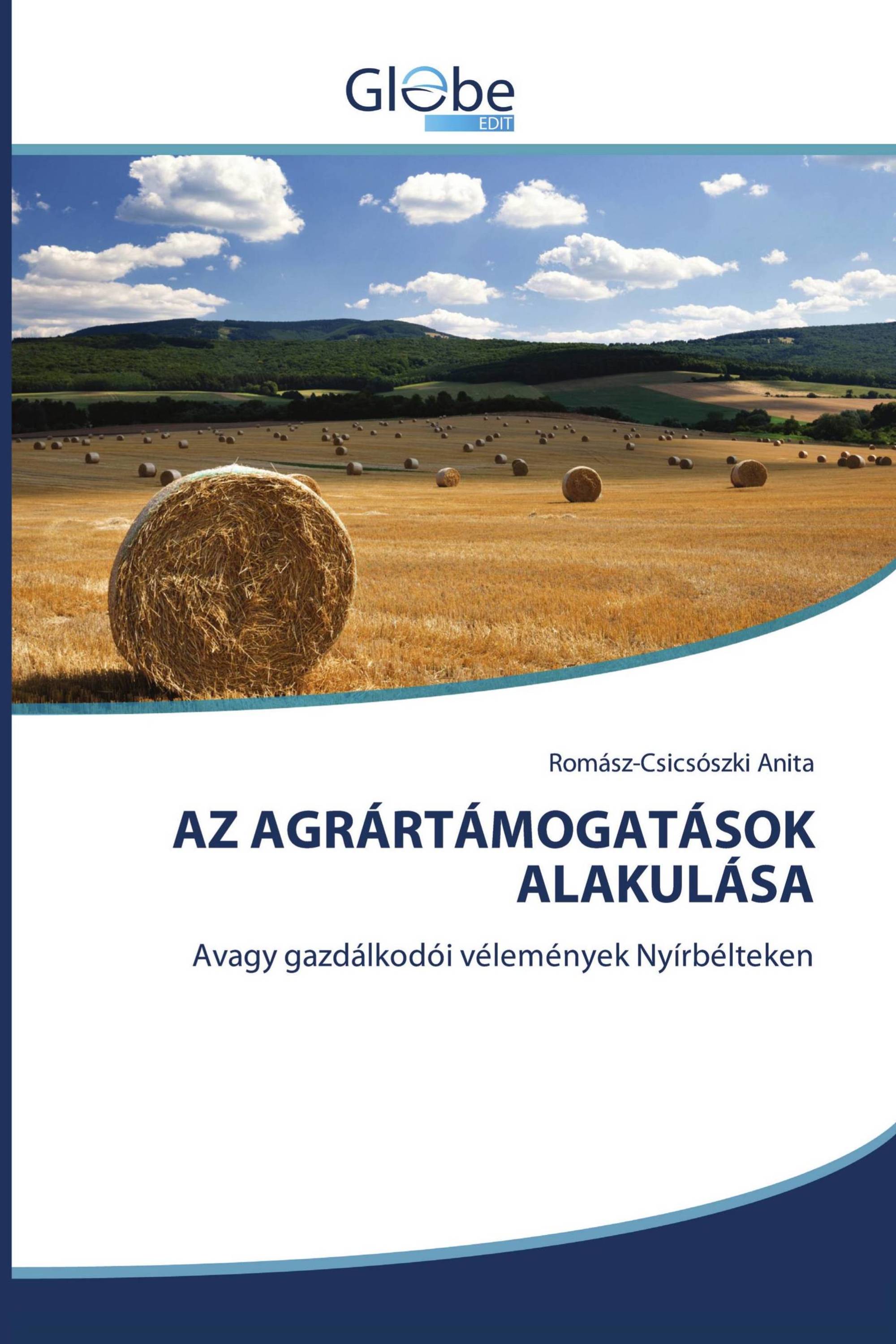 AZ AGRÁRTÁMOGATÁSOK ALAKULÁSA