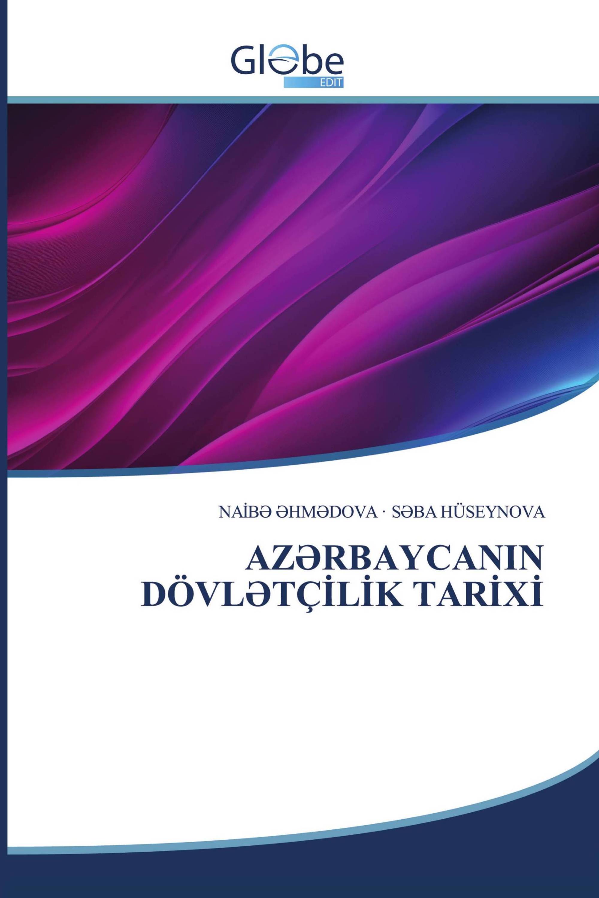 AZƏRBAYCANIN DÖVLƏTÇİLİK TARİXİ