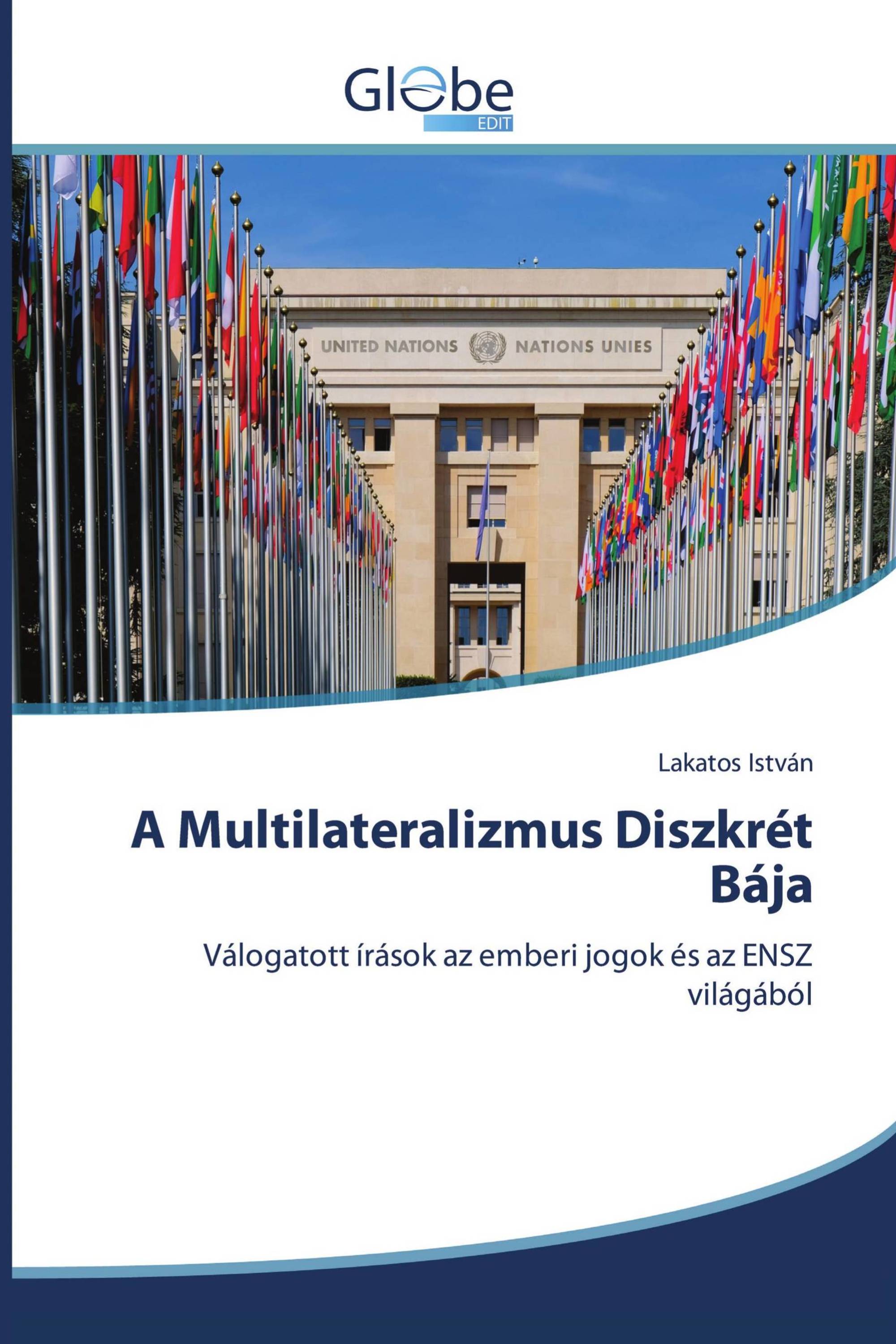 A Multilateralizmus Diszkrét Bája