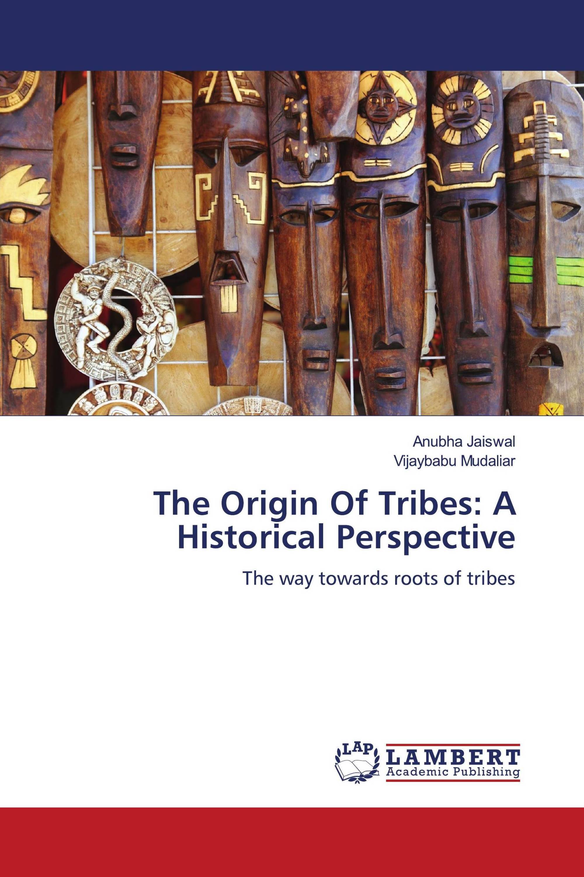 The Origin Of Tribes: A Historical Perspective