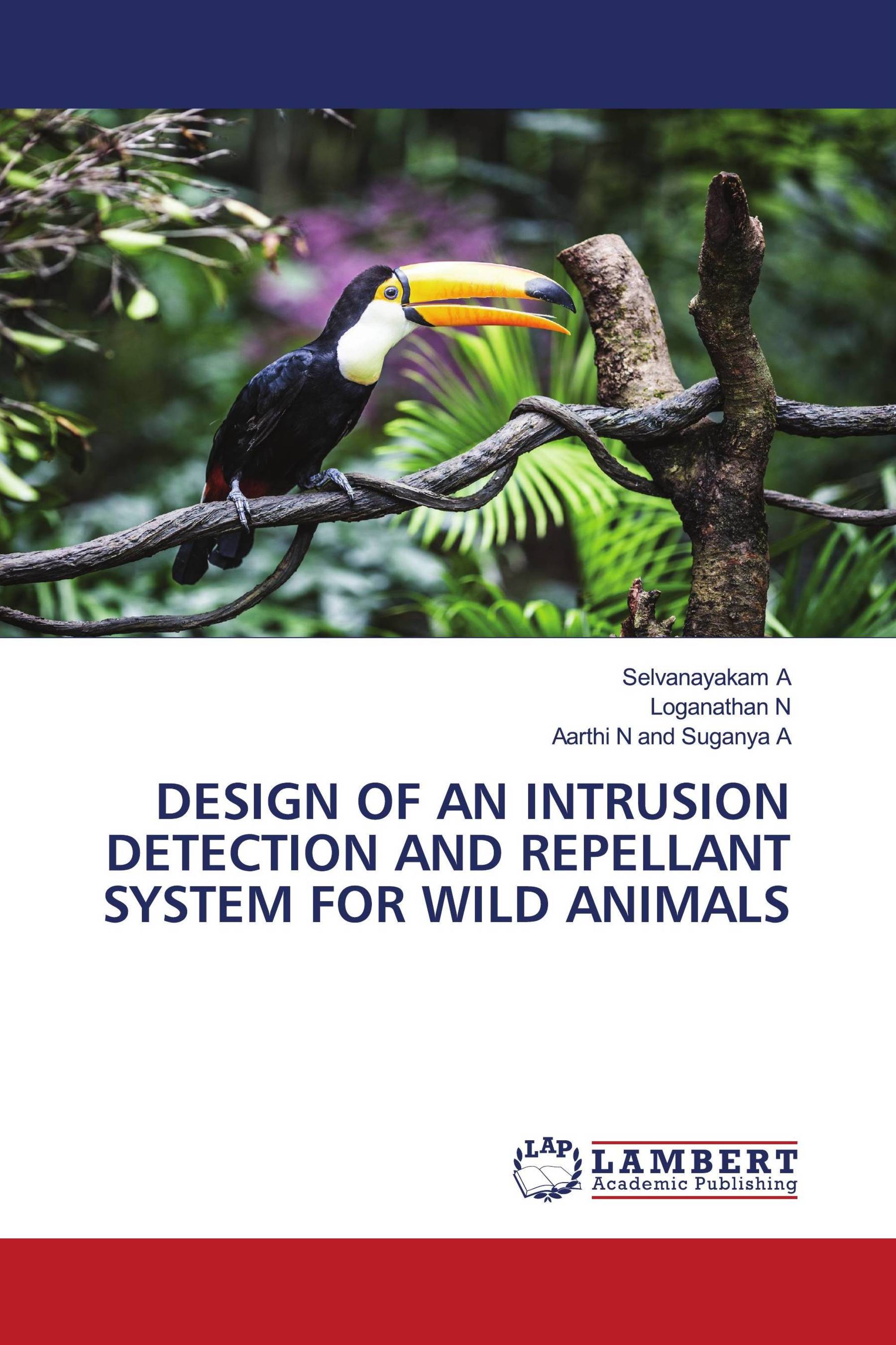 DESIGN OF AN INTRUSION DETECTION AND REPELLANT SYSTEM FOR WILD ANIMALS