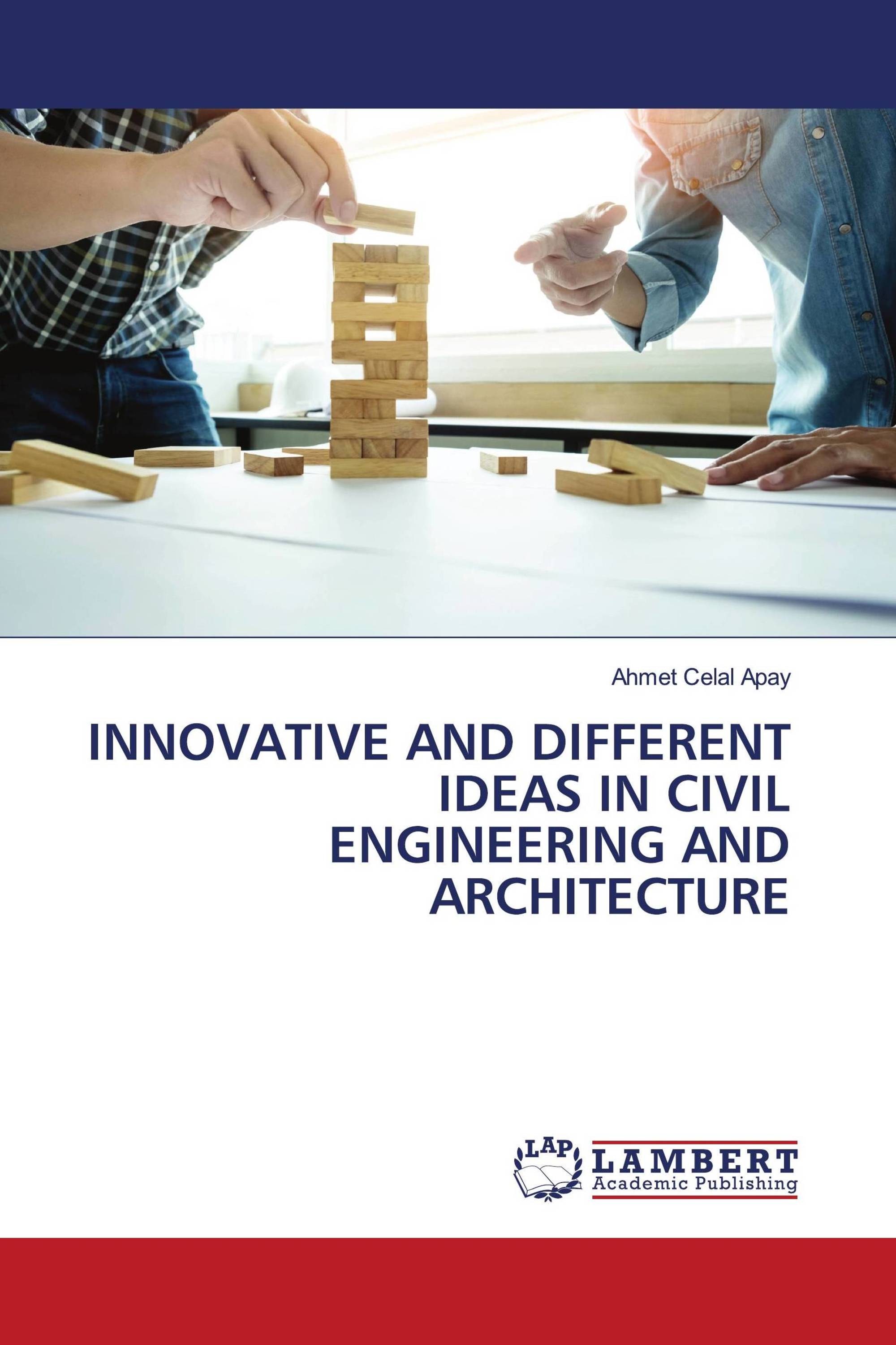 INNOVATIVE AND DIFFERENT IDEAS IN CIVIL ENGINEERING AND ARCHITECTURE