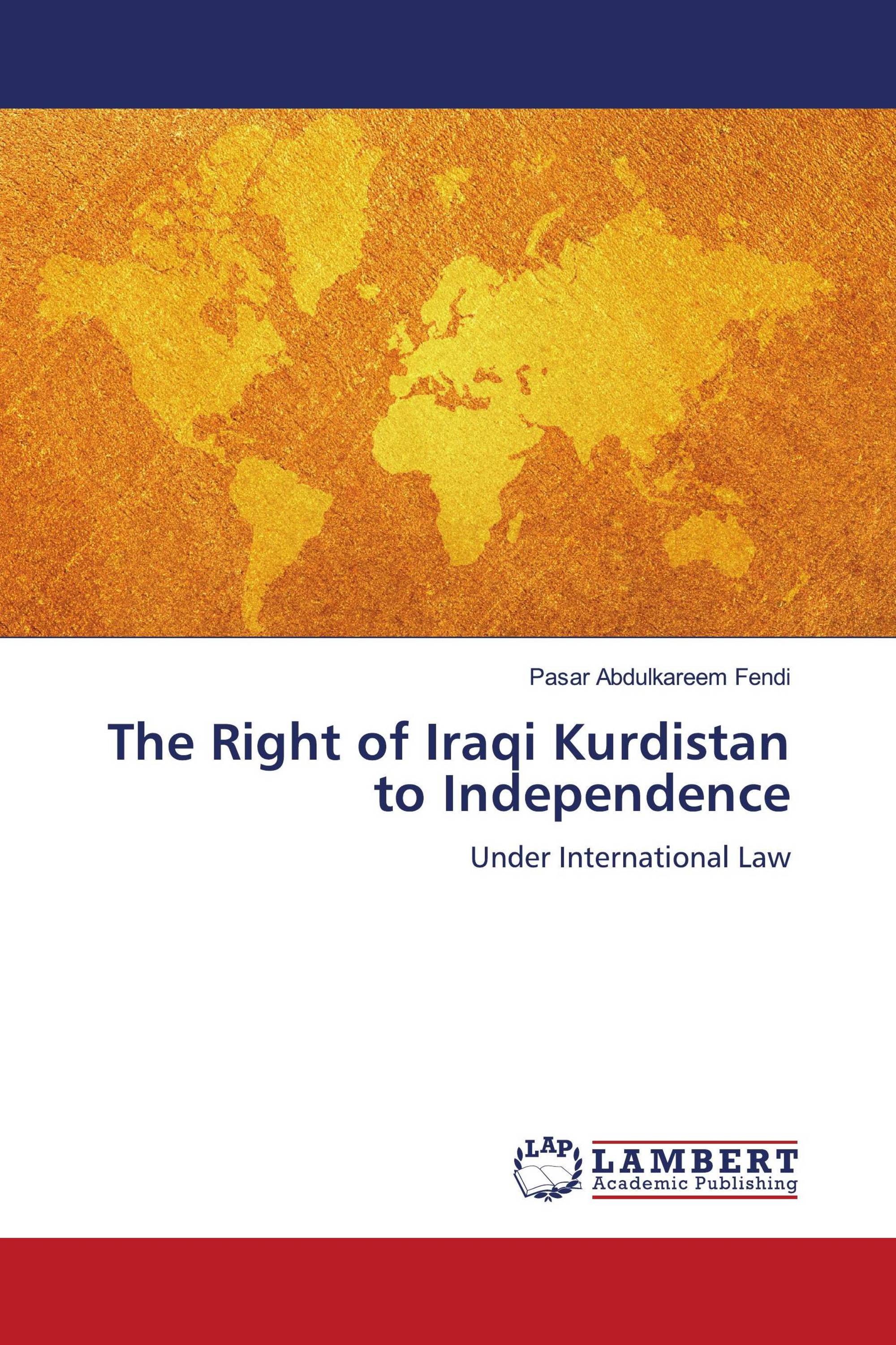 The Right of Iraqi Kurdistan to Independence