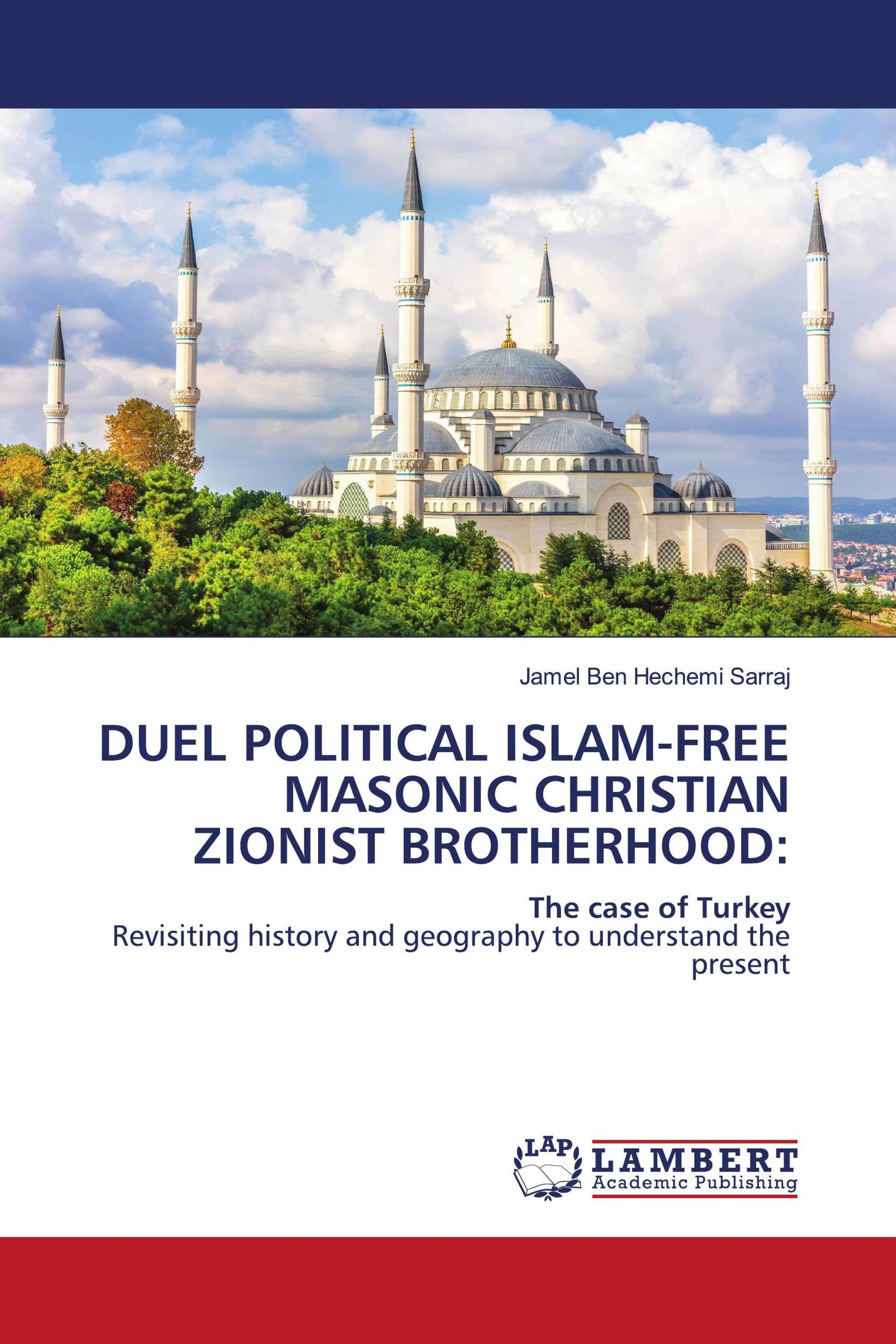 DUEL POLITICAL ISLAM-FREE MASONIC CHRISTIAN ZIONIST BROTHERHOOD: