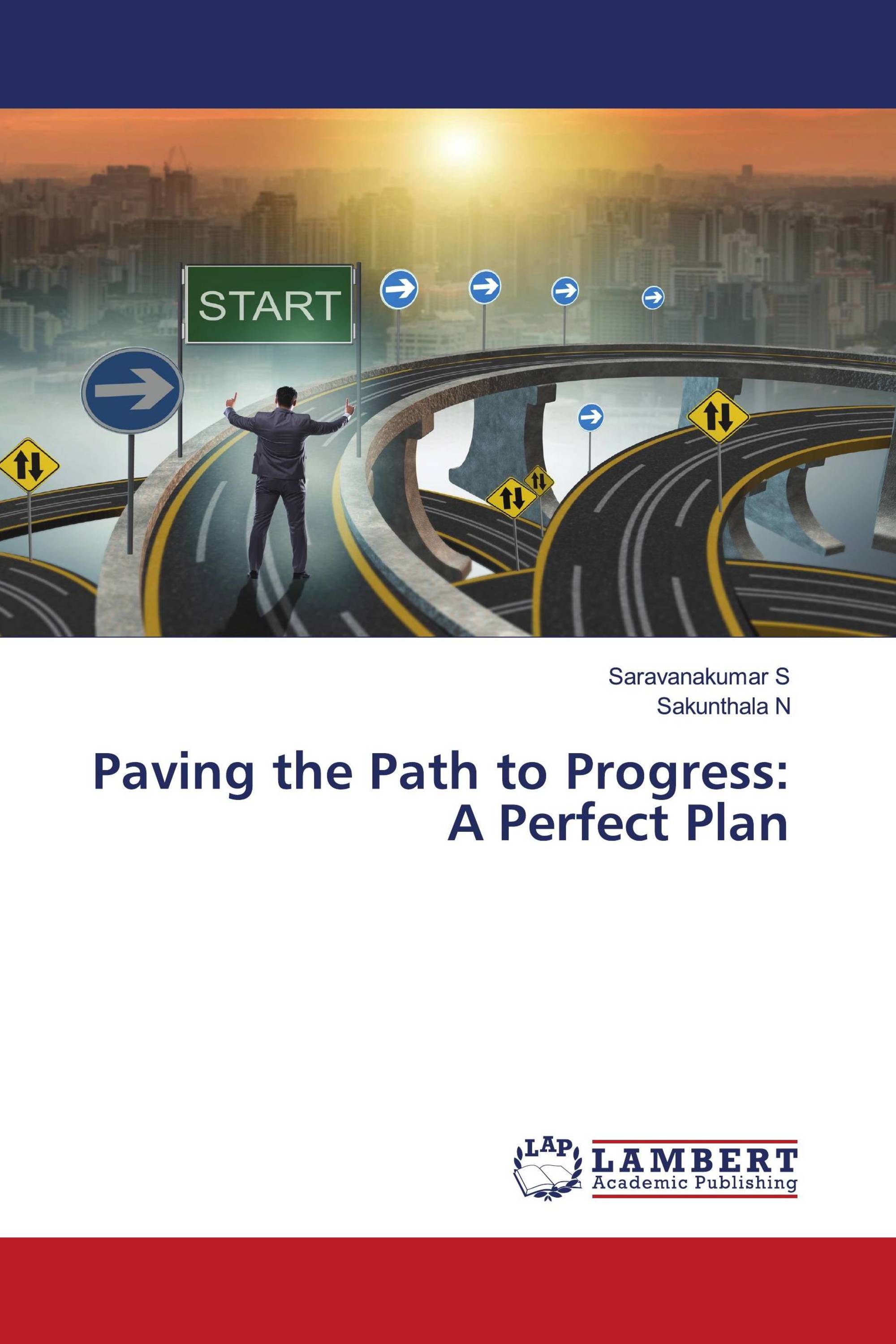 Paving the Path to Progress: A Perfect Plan / 978-620-7-44817-3 ...