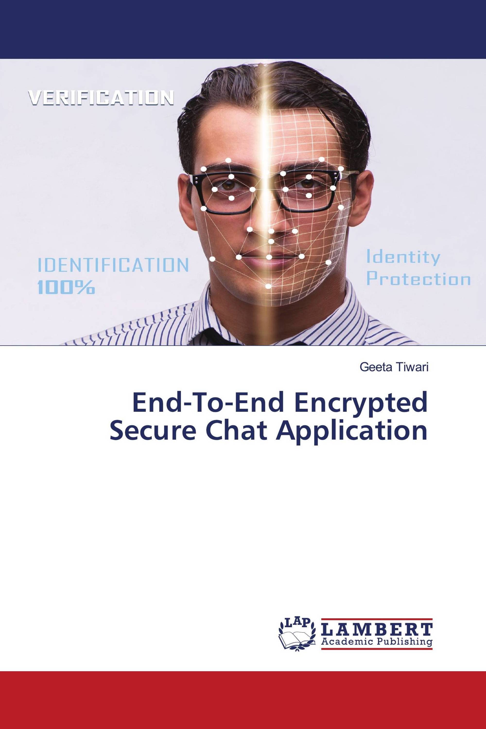 End-To-End Encrypted Secure Chat Application / 978-620-7-45044-2 ...