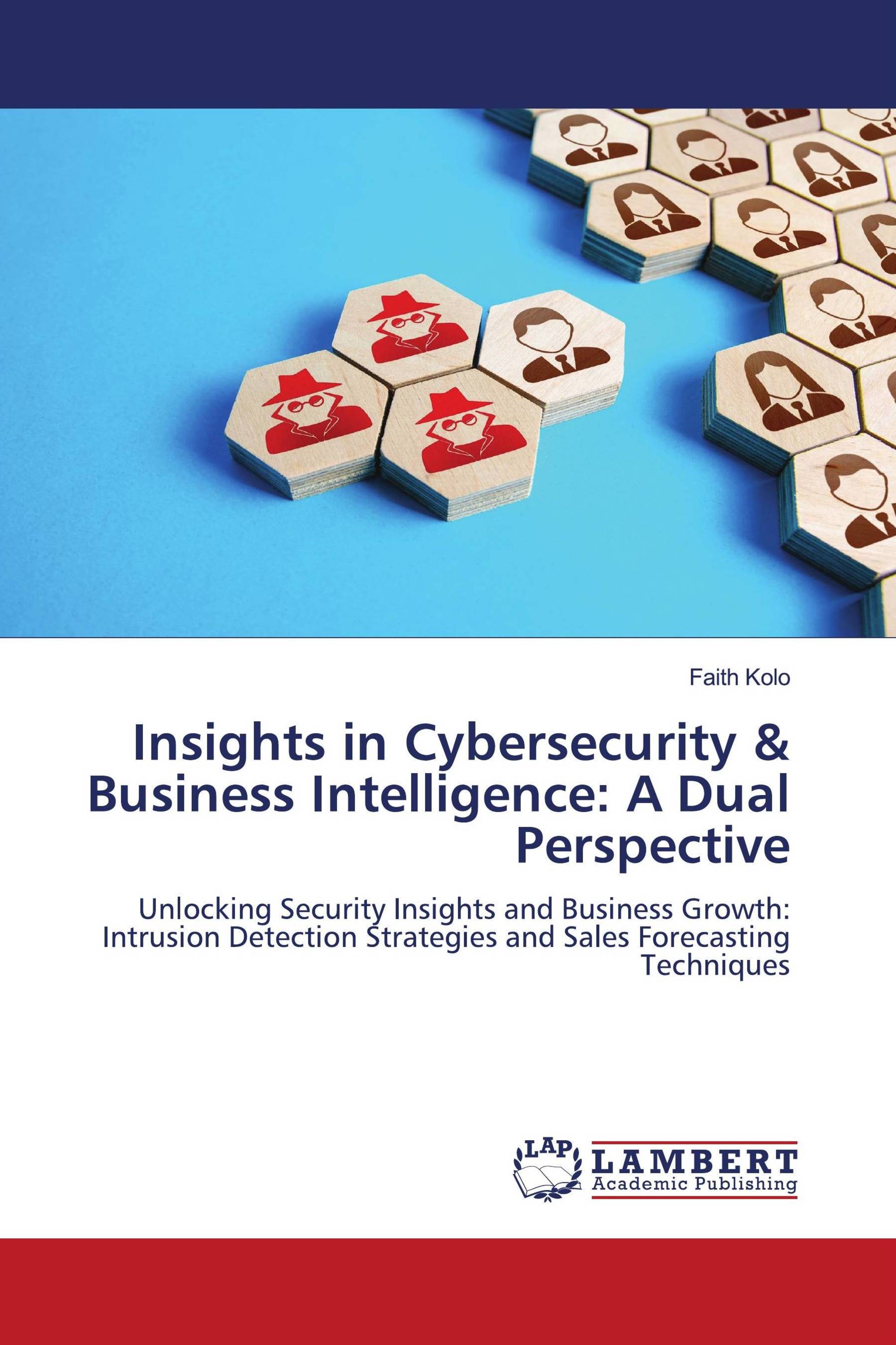 Insights In Cybersecurity & Business Intelligence: A Dual Perspective ...