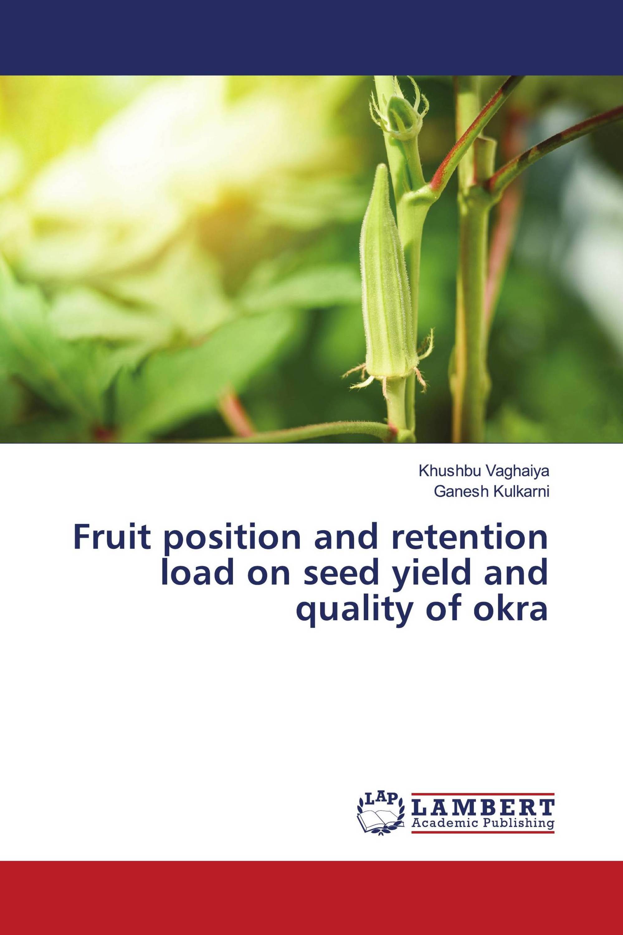 Fruit position and retention load on seed yield and quality of okra