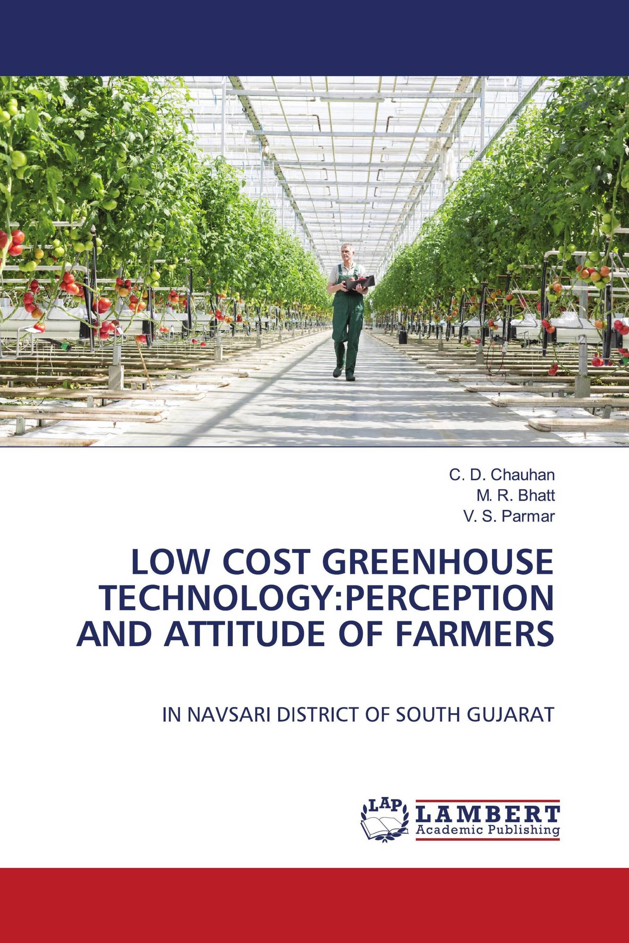 LOW COST GREENHOUSE TECHNOLOGY:PERCEPTION AND ATTITUDE OF FARMERS