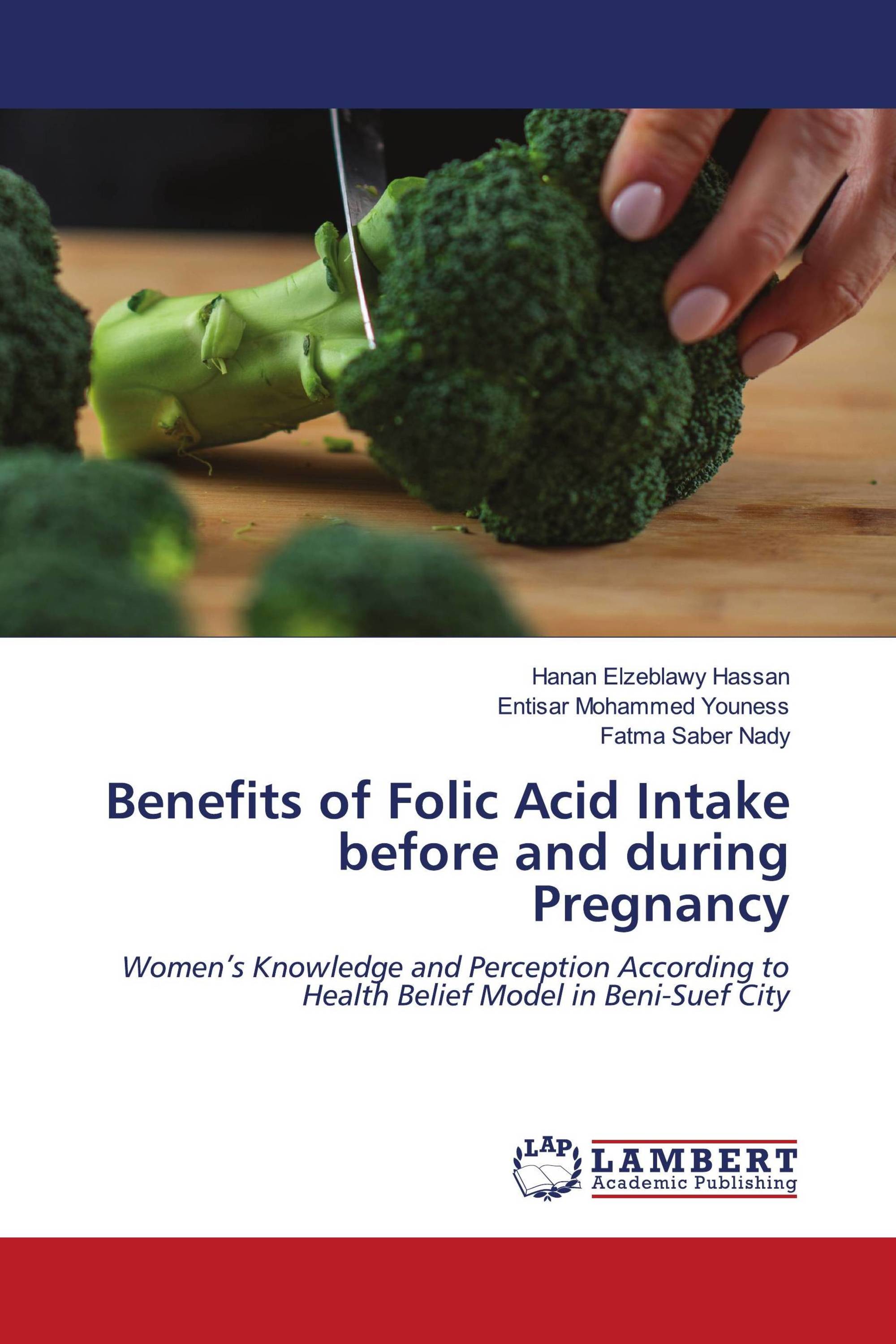 Benefits Of Folic Acid Intake Before And During Pregnancy / 978-620-7 ...