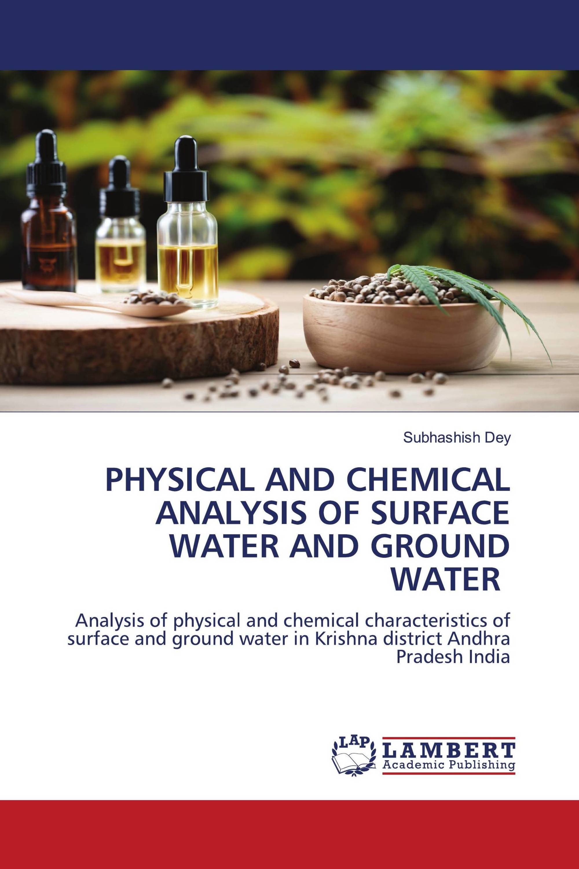 PHYSICAL AND CHEMICAL ANALYSIS OF SURFACE WATER AND GROUND WATER