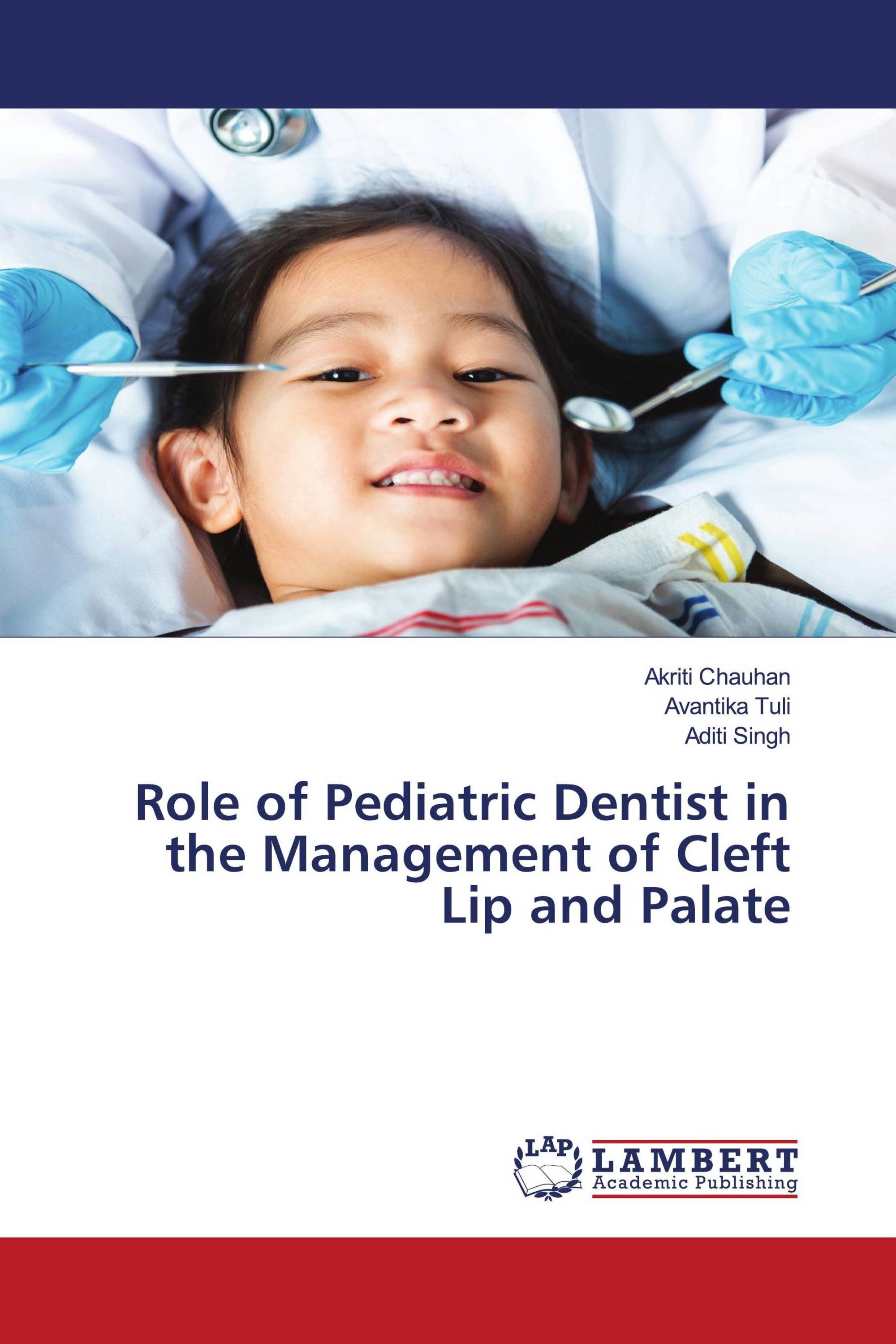 Role of Pediatric Dentist in the Management of Cleft Lip and Palate