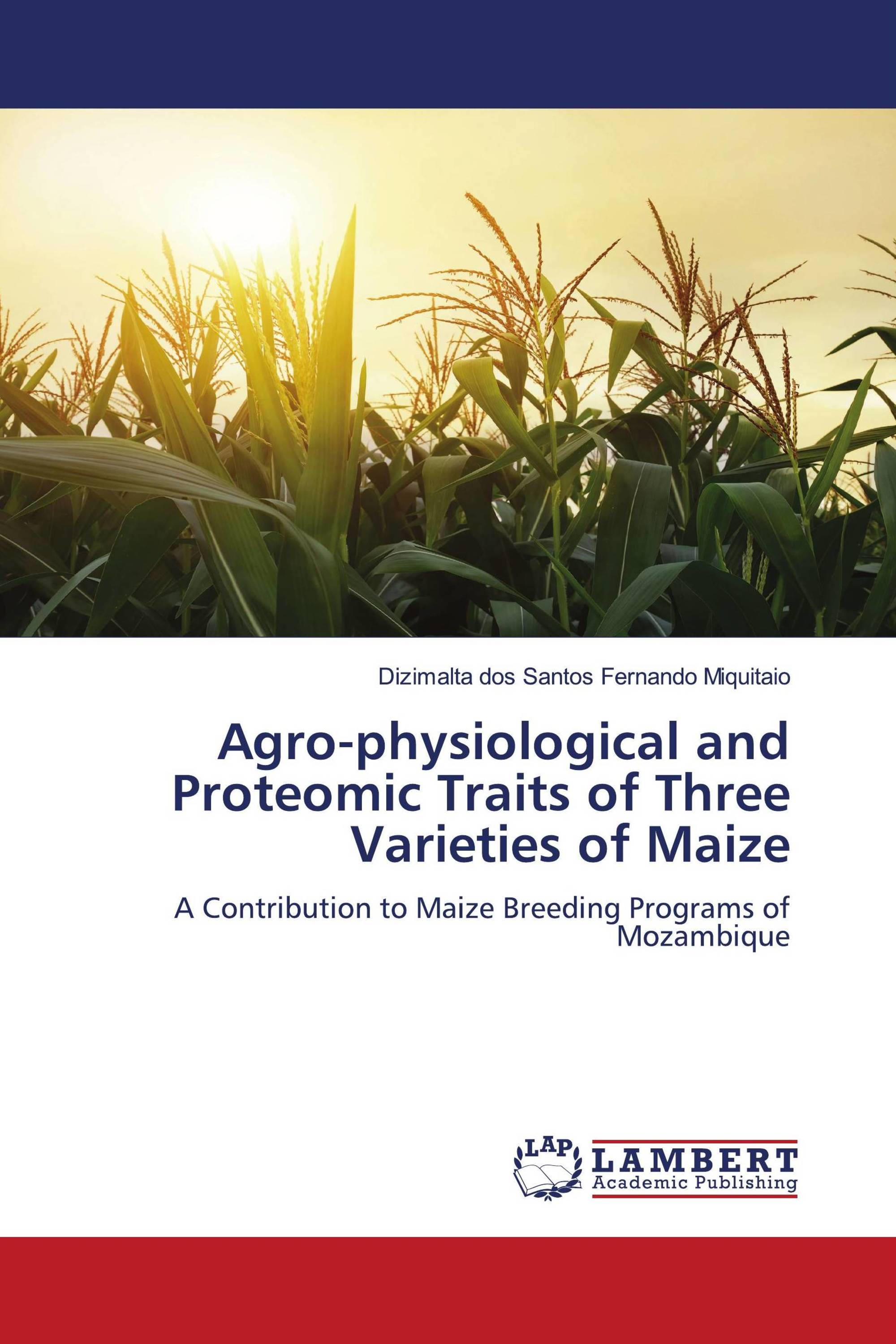 Agro-physiological and Proteomic Traits of Three Varieties of Maize