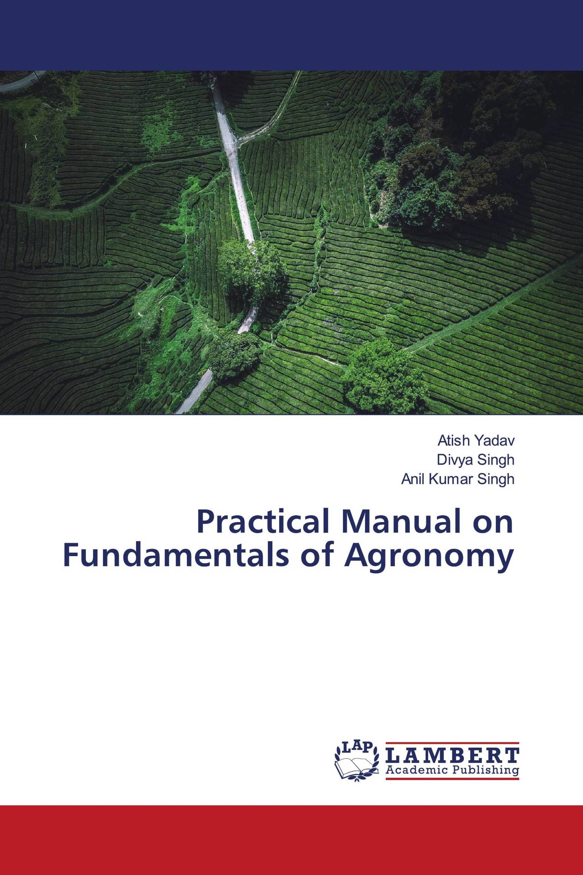 Practical Manual on Fundamentals of Agronomy / 978-620-7-47162-1 ...