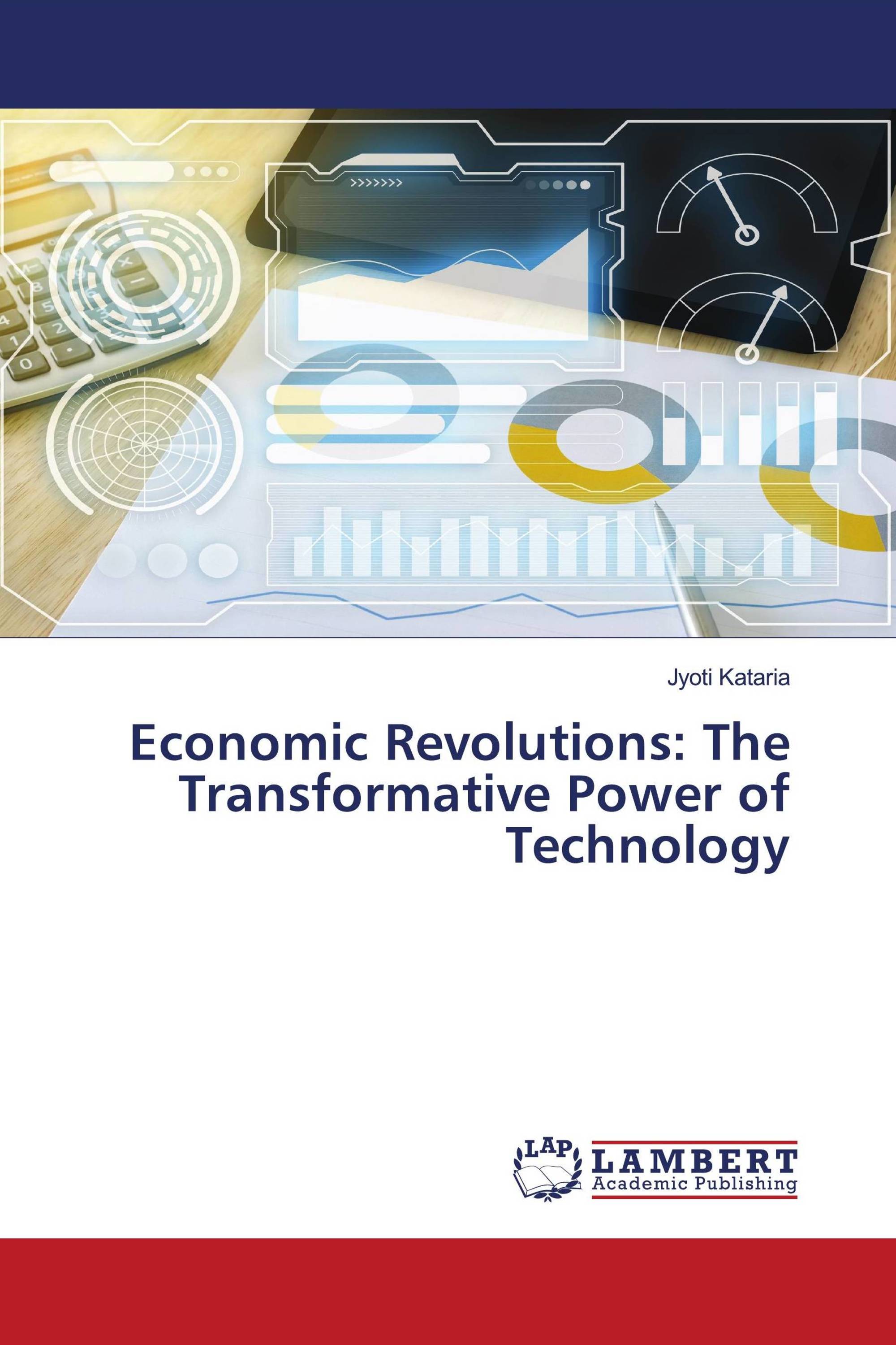 Economic Revolutions: The Transformative Power of Technology