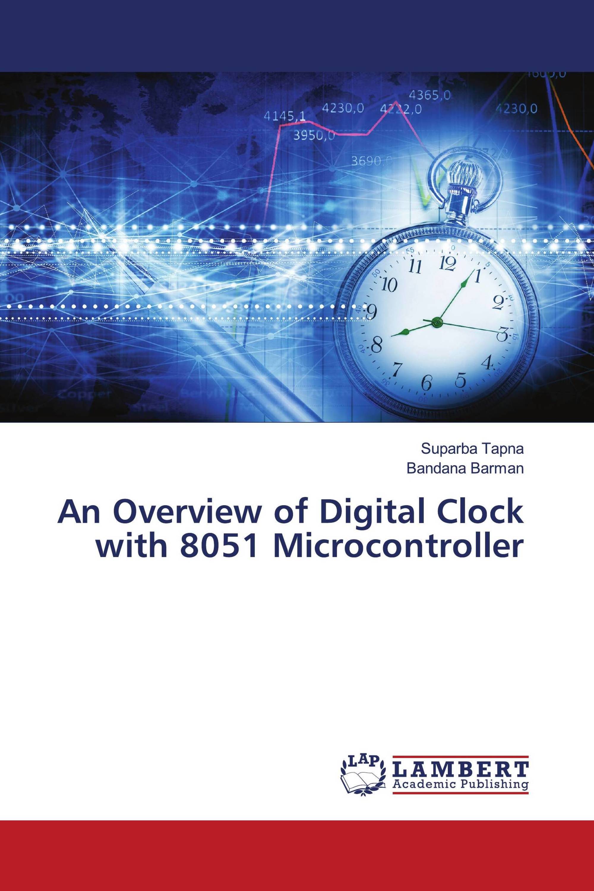 An Overview of Digital Clock with 8051 Microcontroller / 978-620-7 ...