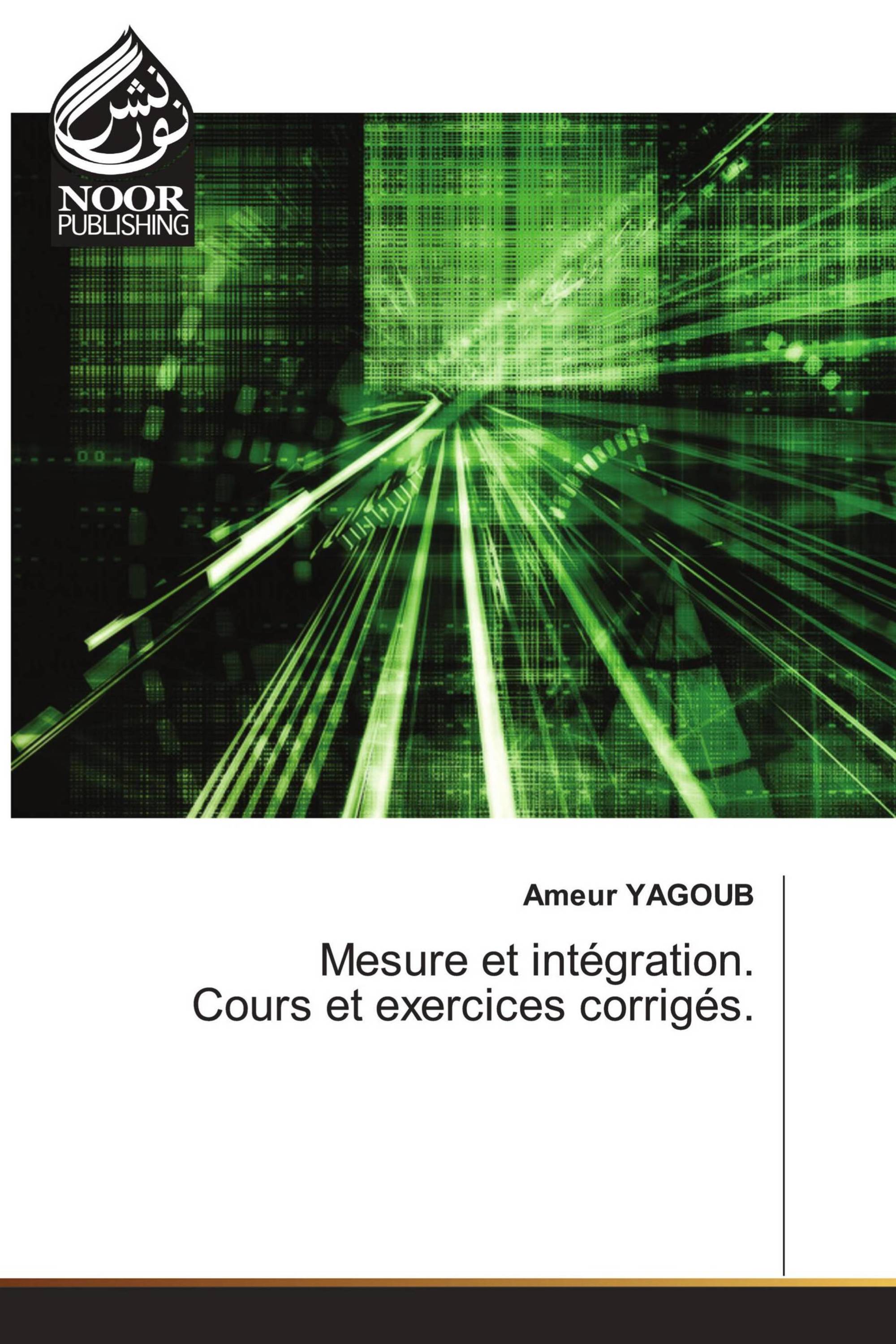 Mesure et intégration. Cours et exercices corrigés.