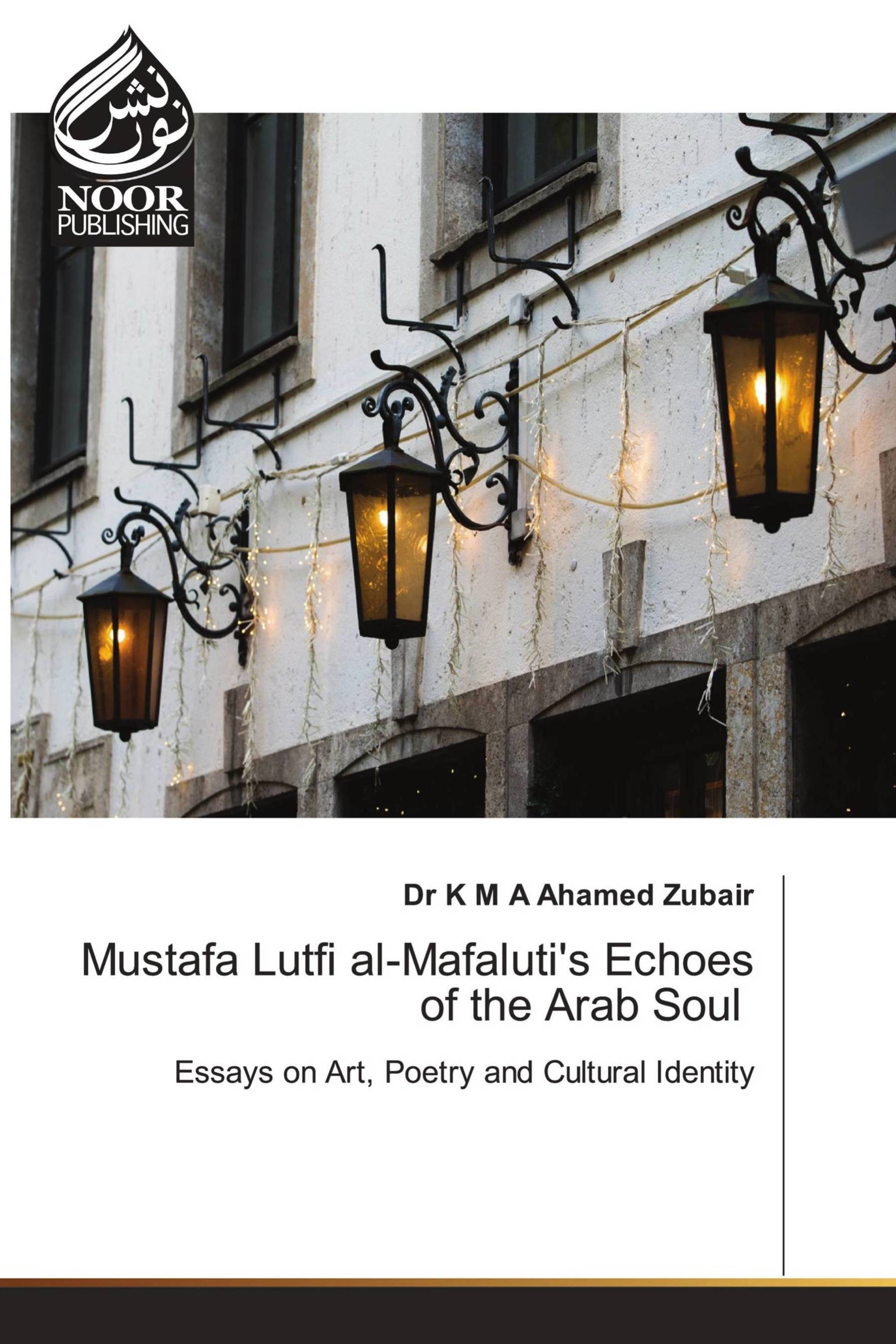 Mustafa Lutfi al-Mafaluti's Echoes of the Arab Soul