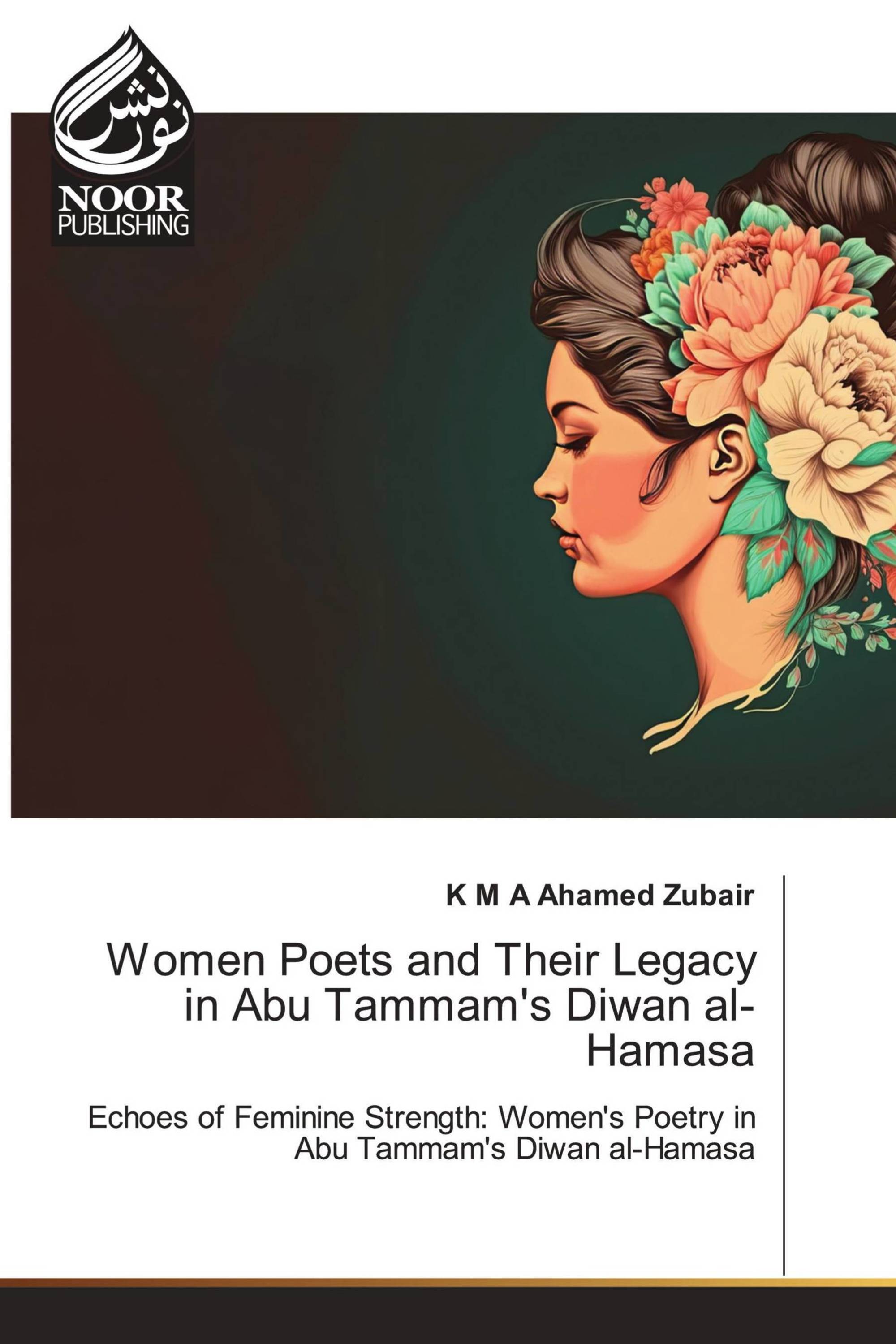 Women Poets and Their Legacy in Abu Tammam's Diwan al-Hamasa