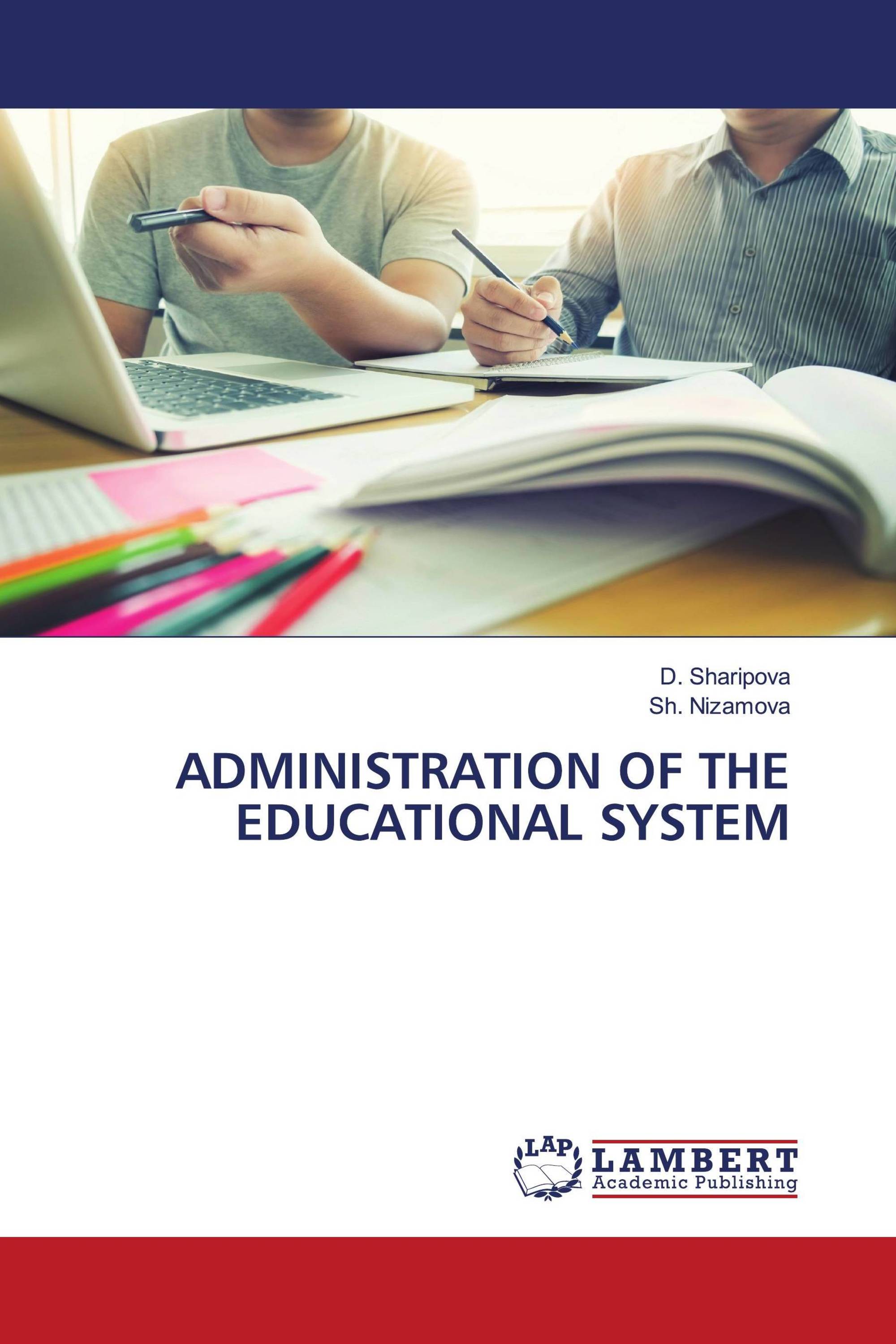 ADMINISTRATION OF THE EDUCATIONAL SYSTEM