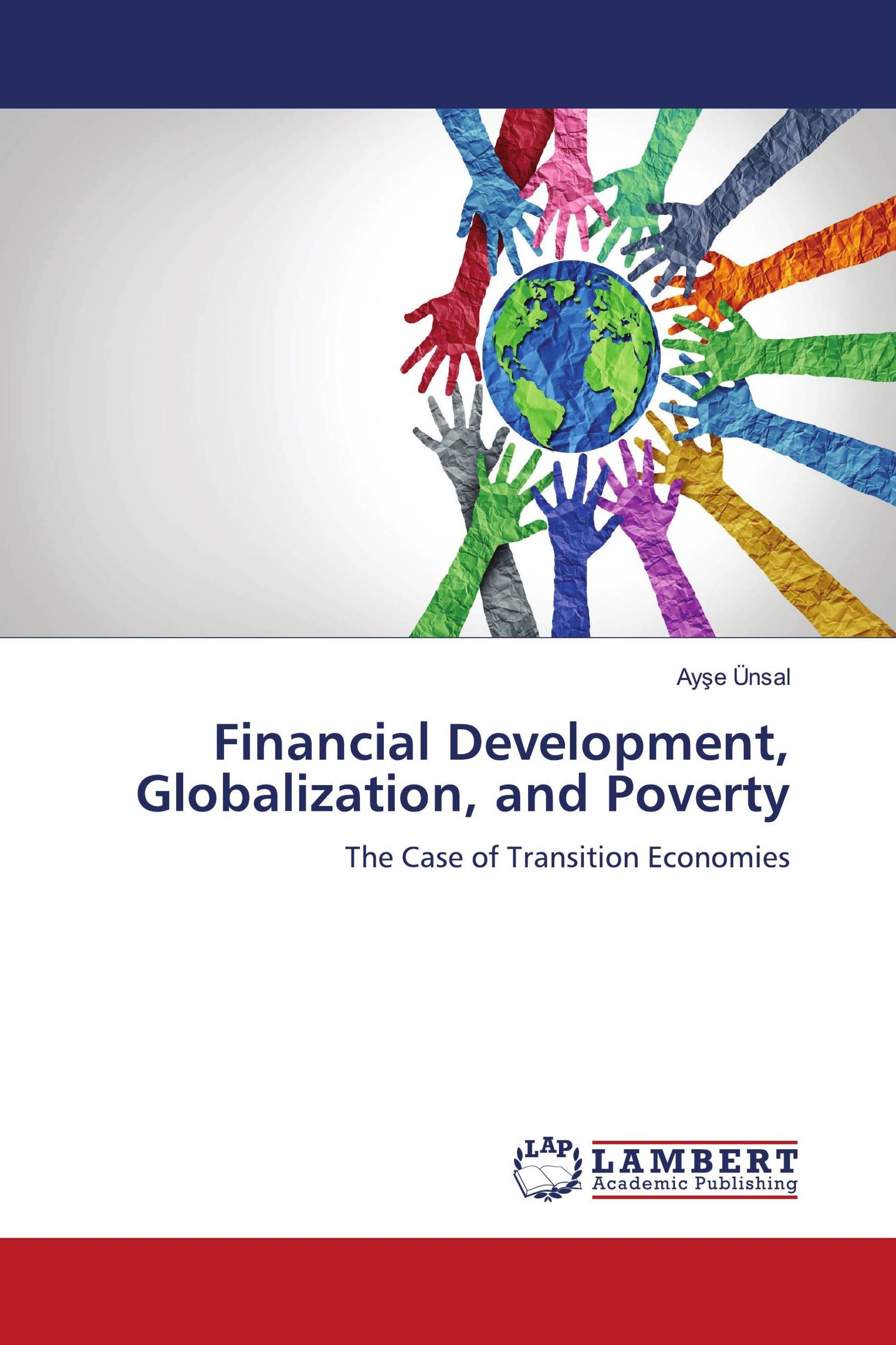 Financial Development, Globalization, and Poverty