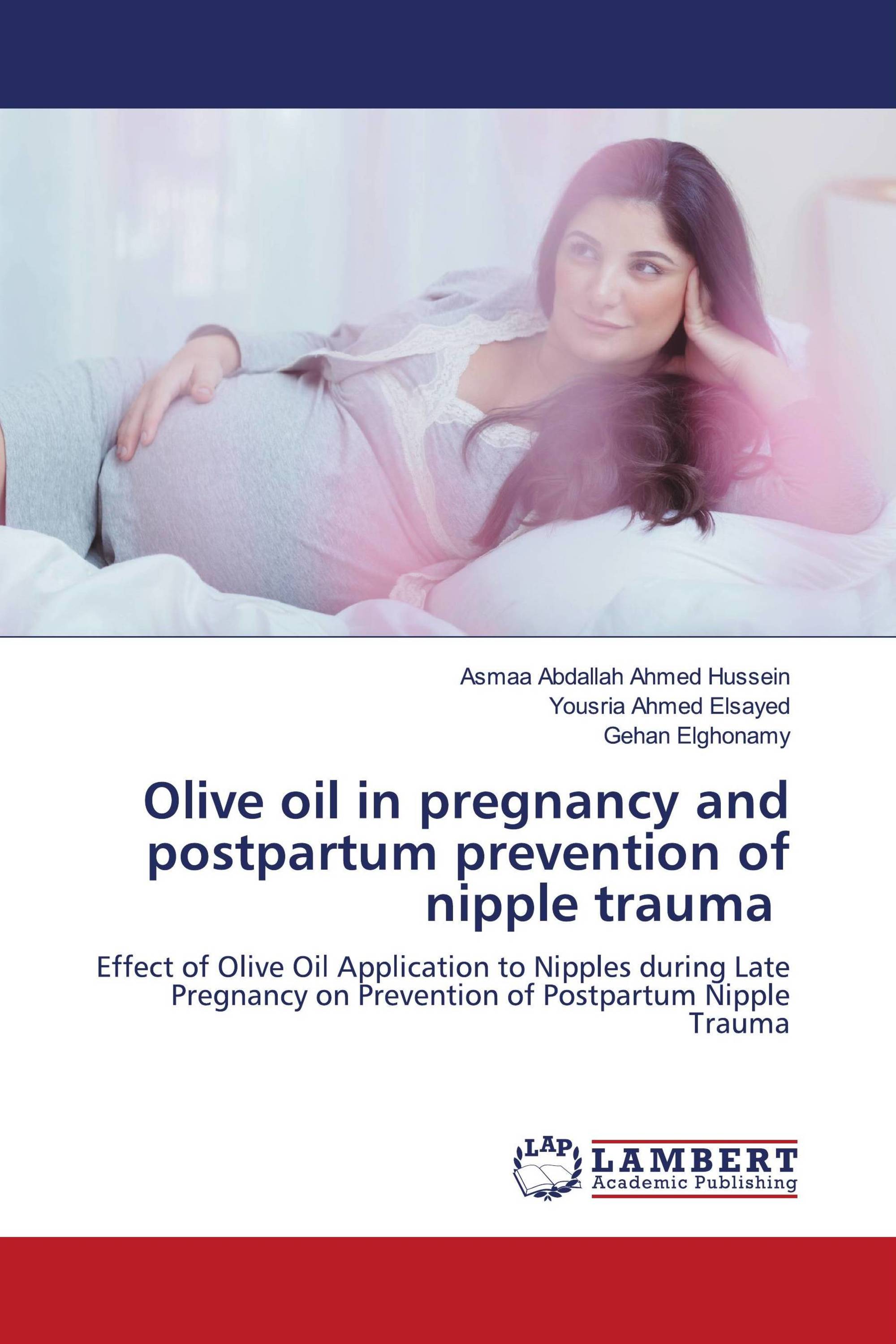 Olive oil in pregnancy and postpartum prevention of nipple trauma