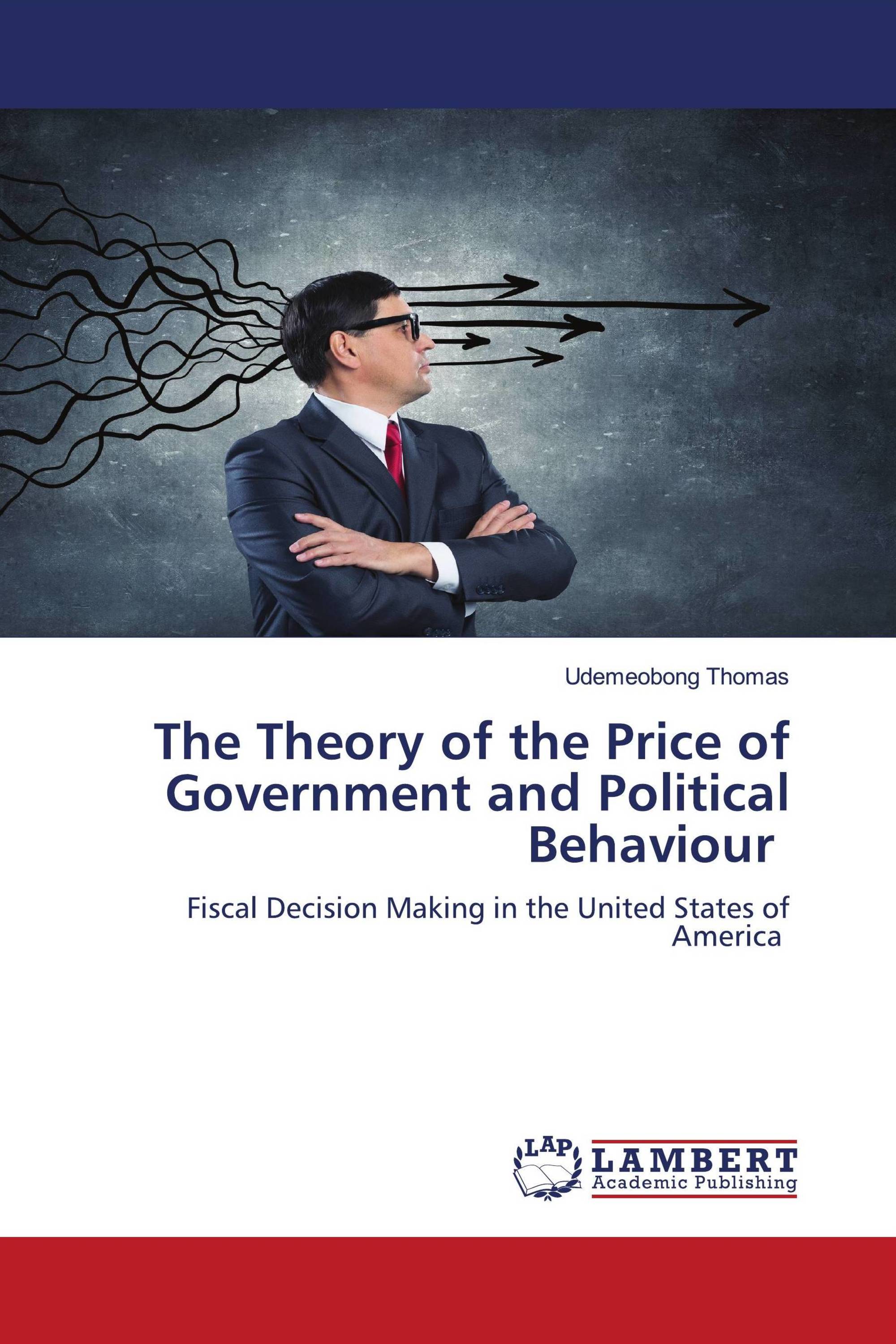 The Theory of the Price of Government and Political Behaviour