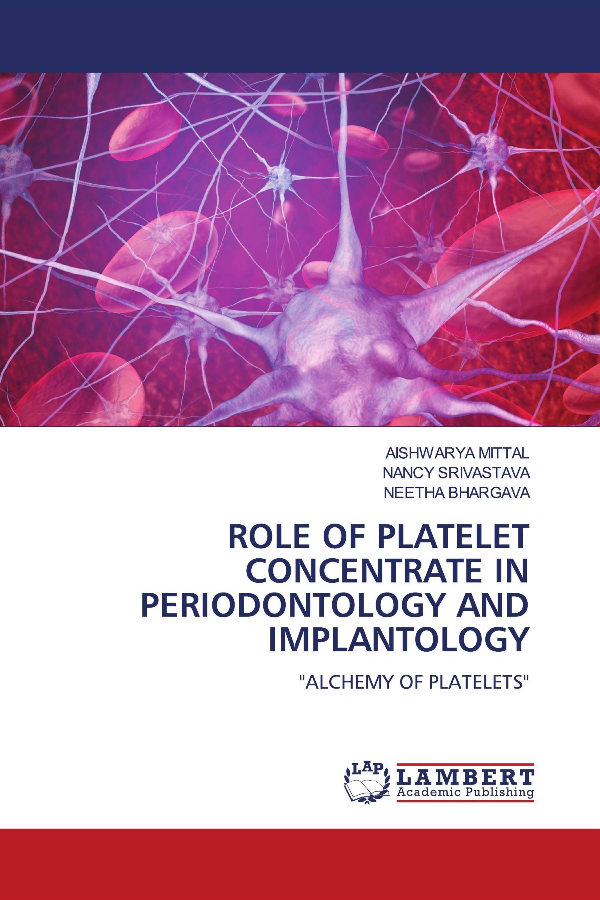 ROLE OF PLATELET CONCENTRATE IN PERIODONTOLOGY AND IMPLANTOLOGY