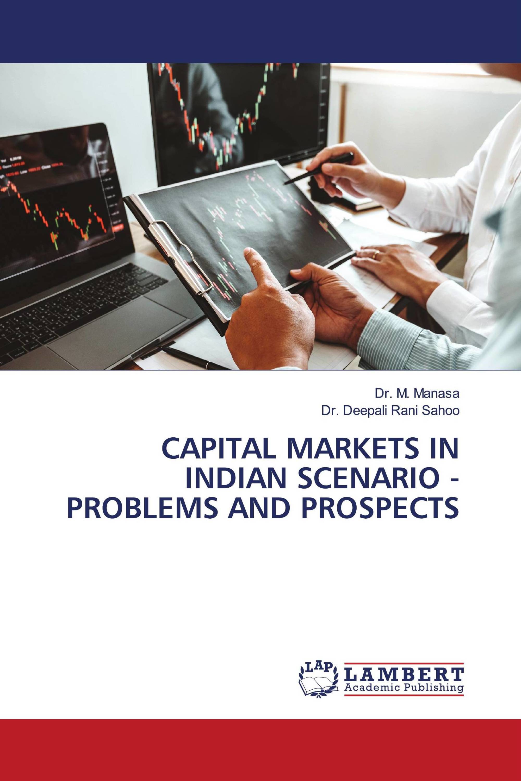 CAPITAL MARKETS IN INDIAN SCENARIO - PROBLEMS AND PROSPECTS