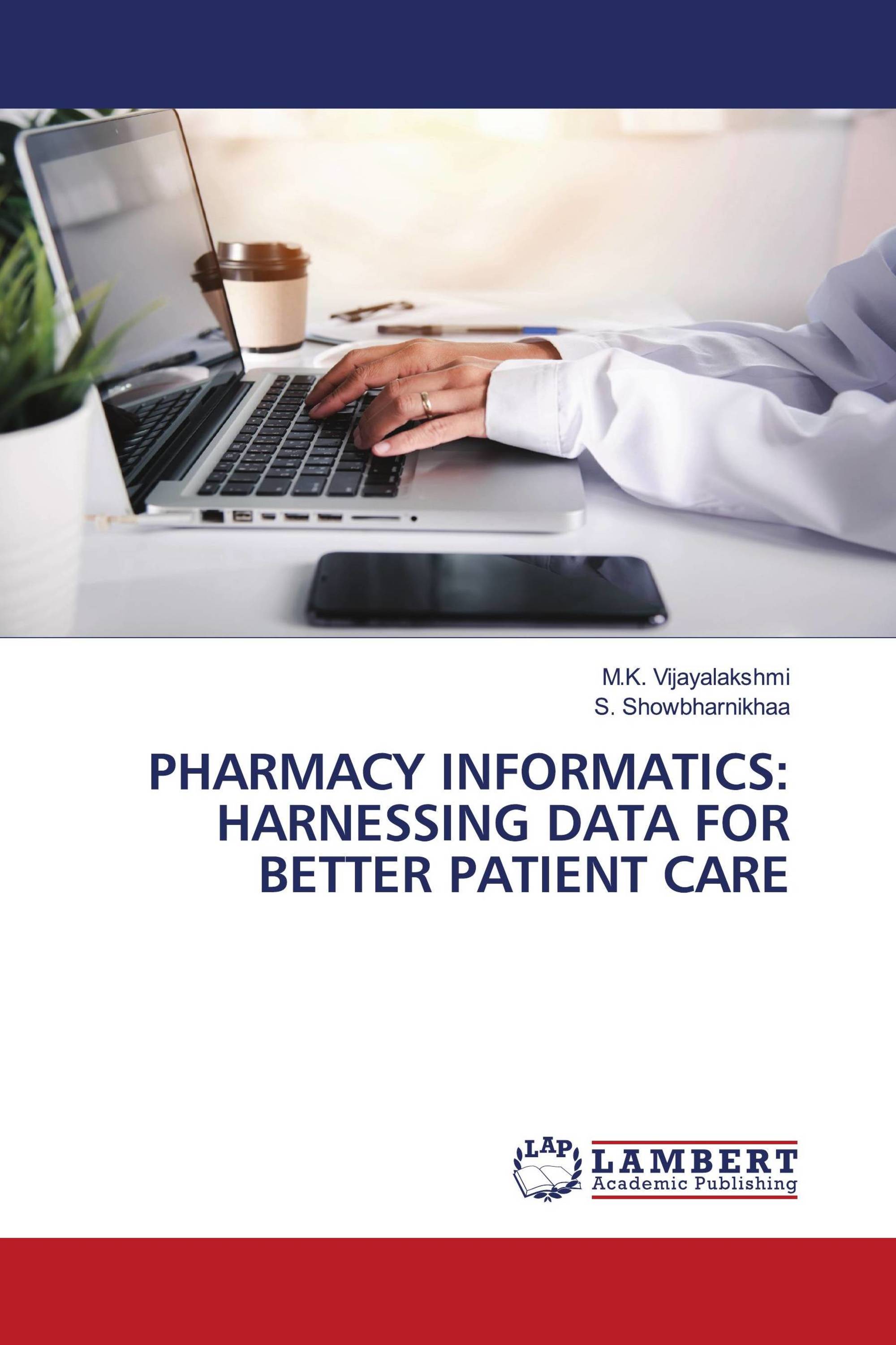 PHARMACY INFORMATICS: HARNESSING DATA FOR BETTER PATIENT CARE