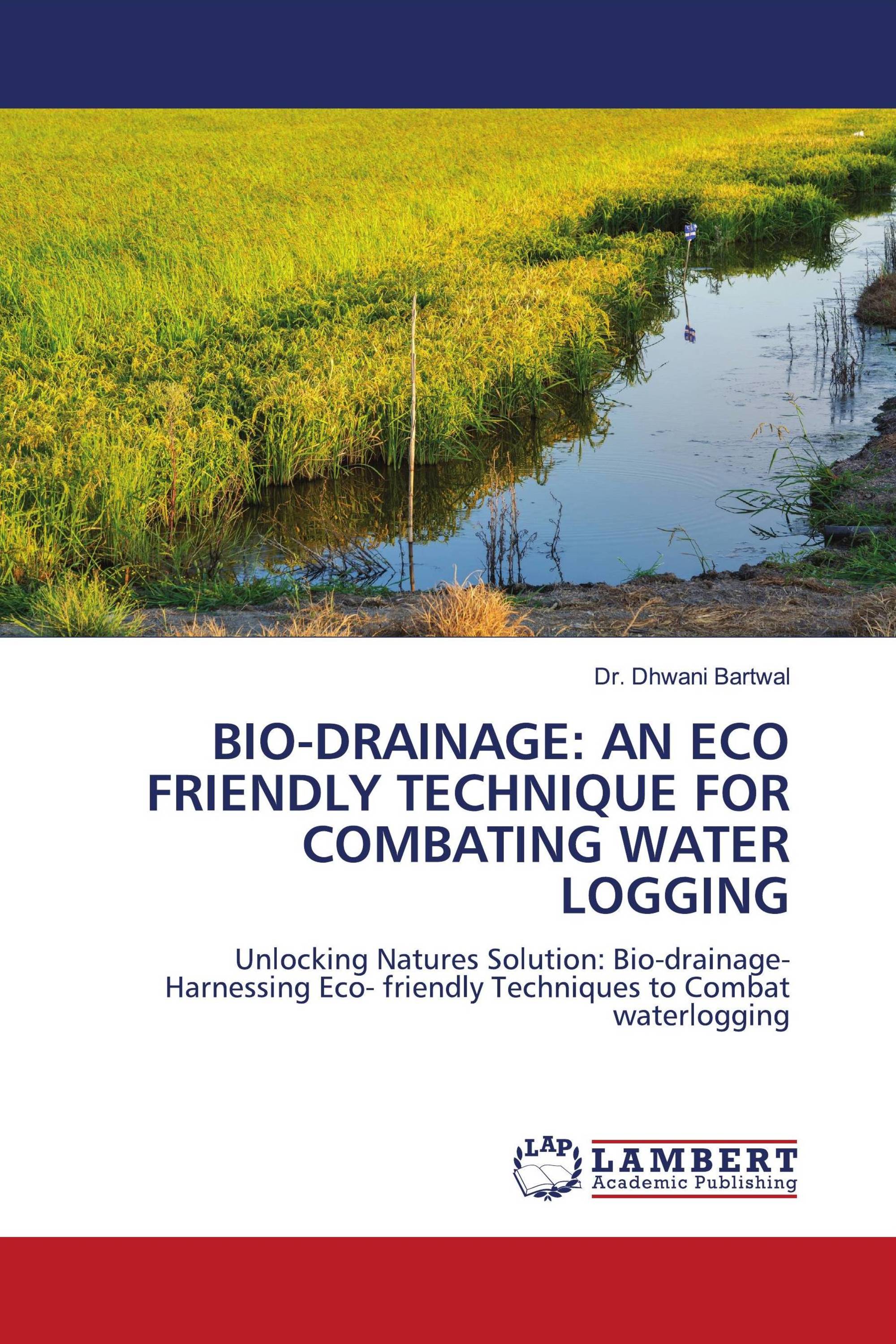 BIO-DRAINAGE: AN ECO FRIENDLY TECHNIQUE FOR COMBATING WATER LOGGING