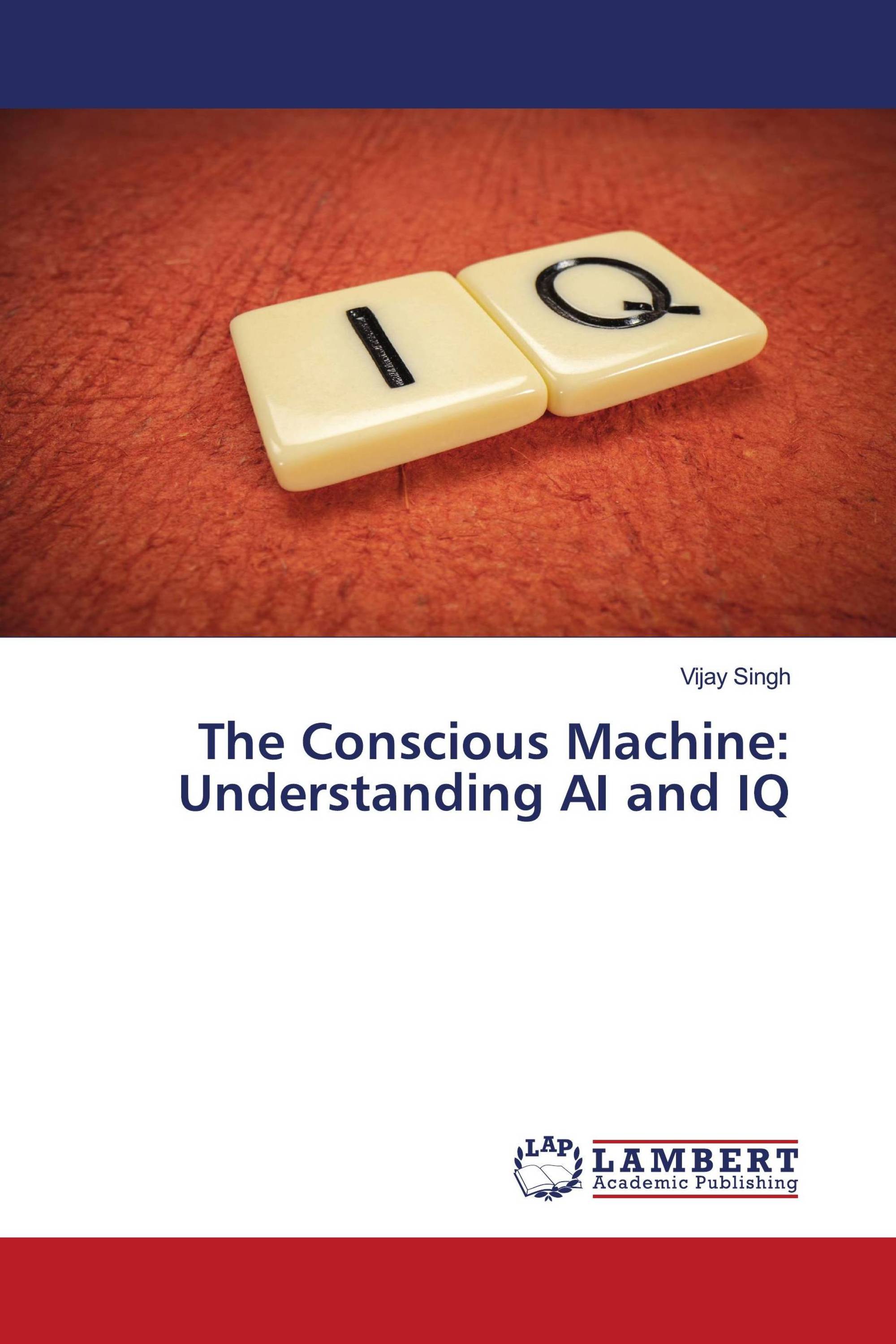 The Conscious Machine: Understanding AI and IQ